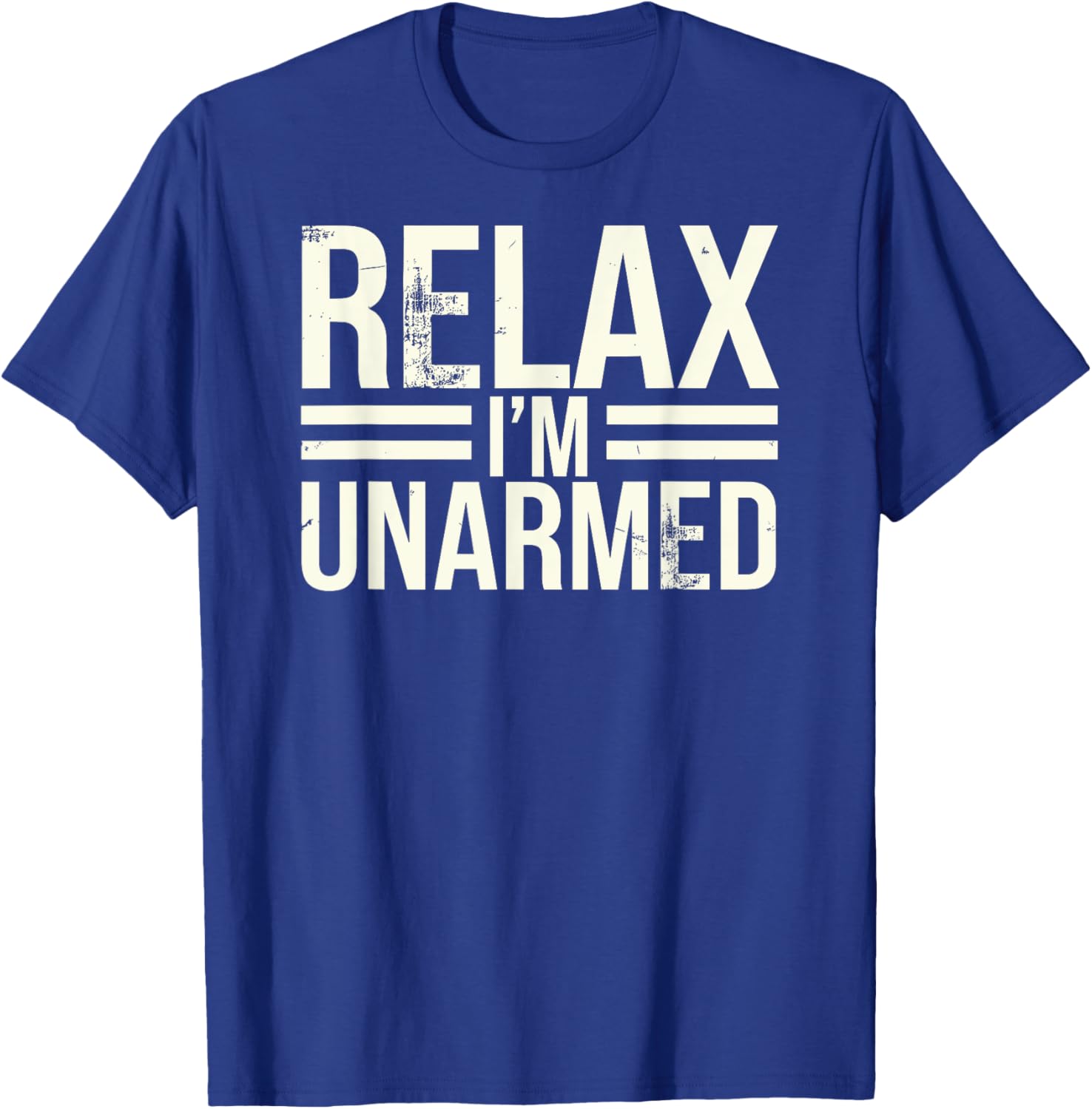 Funny Unarmed Amputee T-Shirt - Relax I'm Unarmed Apparel for Everyone - 15