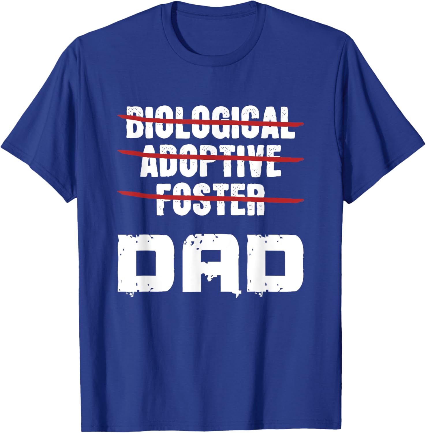 Biological Adoptive Foster Dad T-Shirt for Proud Foster Parents - 3