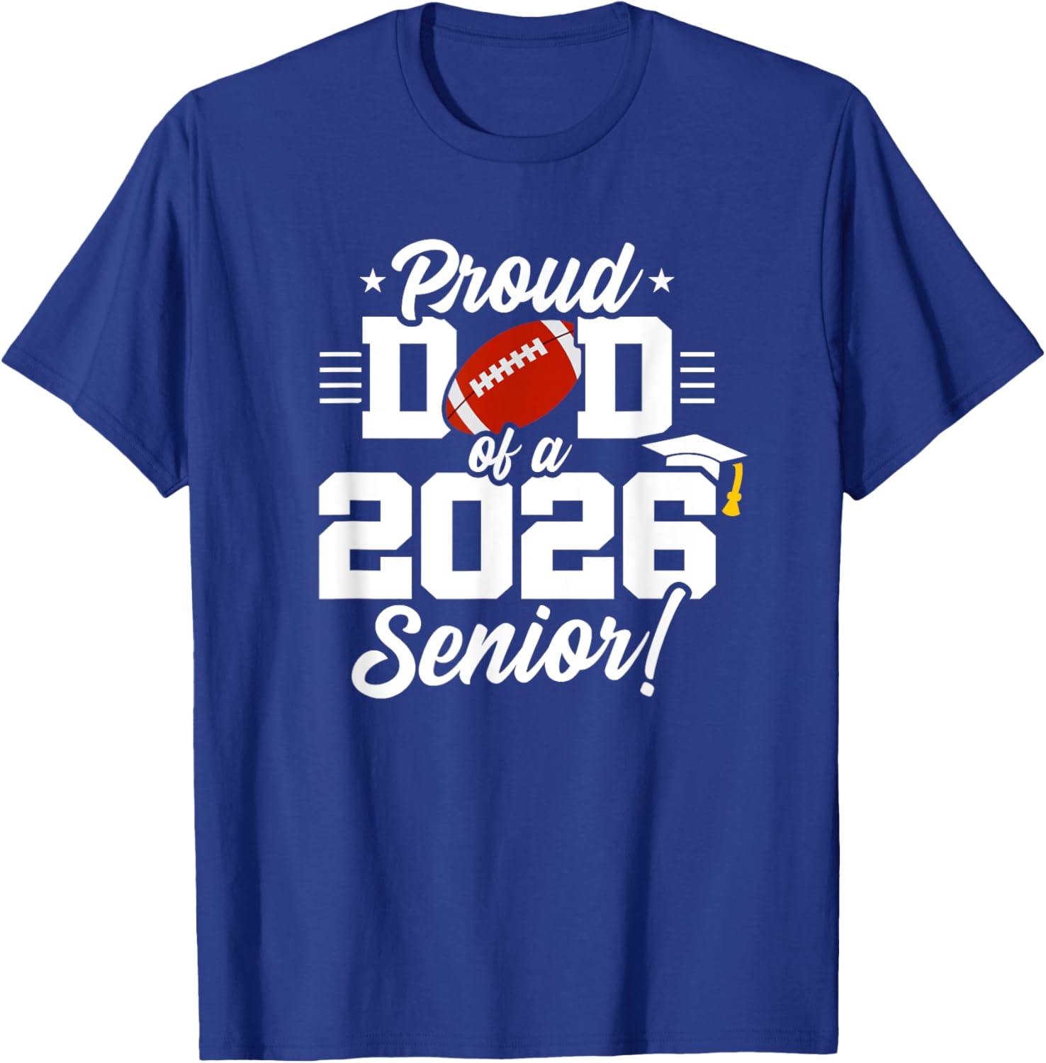 Class of 2026 Senior Year Football Dad T-Shirt for Proud Parents - 24