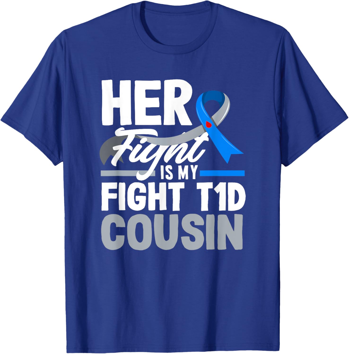Her Fight Is My Fight T1D Awareness T-Shirt for Diabetes Support Cousins - 1