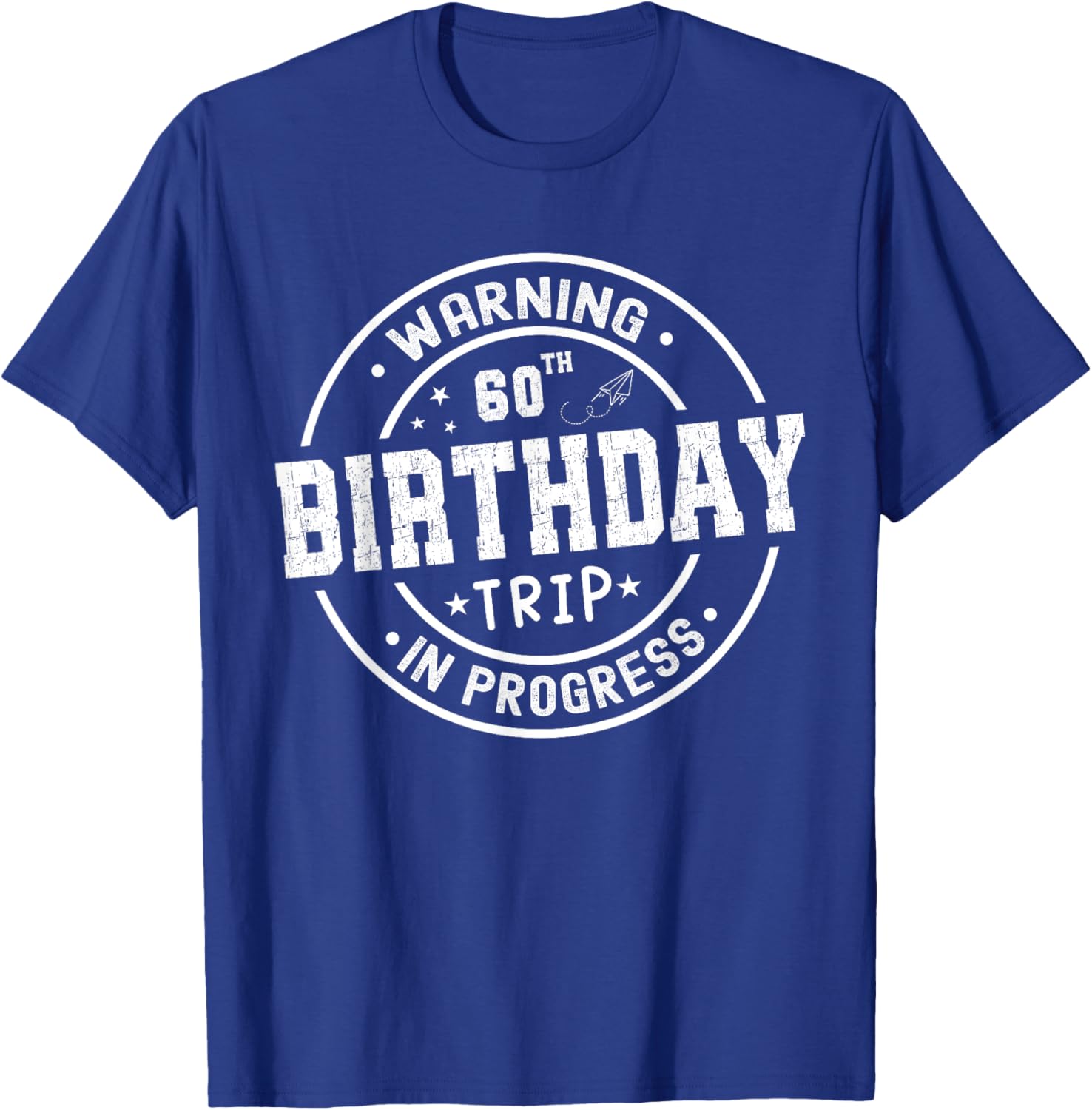 Funny 60th Birthday Trip In Progress T-Shirt for Celebrating Seniors - 15