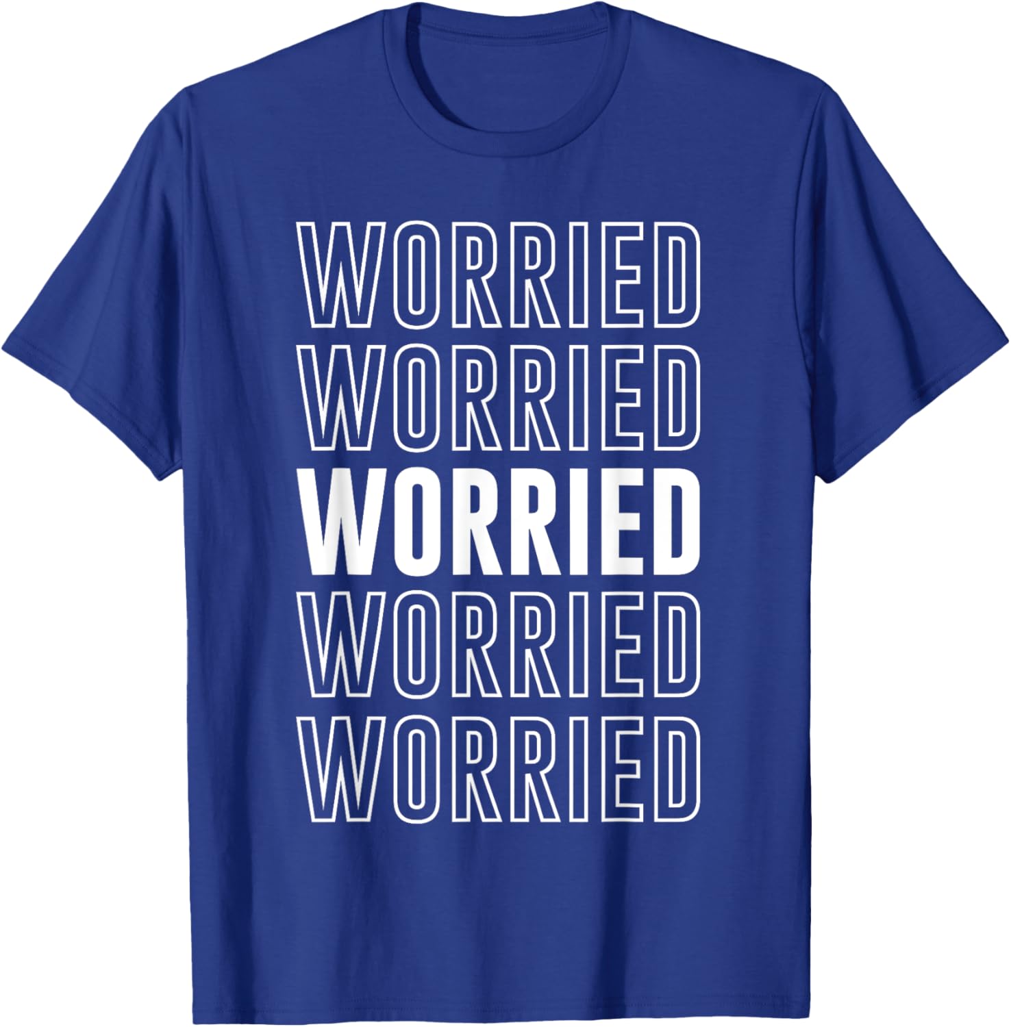 Worried T-Shirt Funny Graphic Tee for Casual Comfort and Style - 14