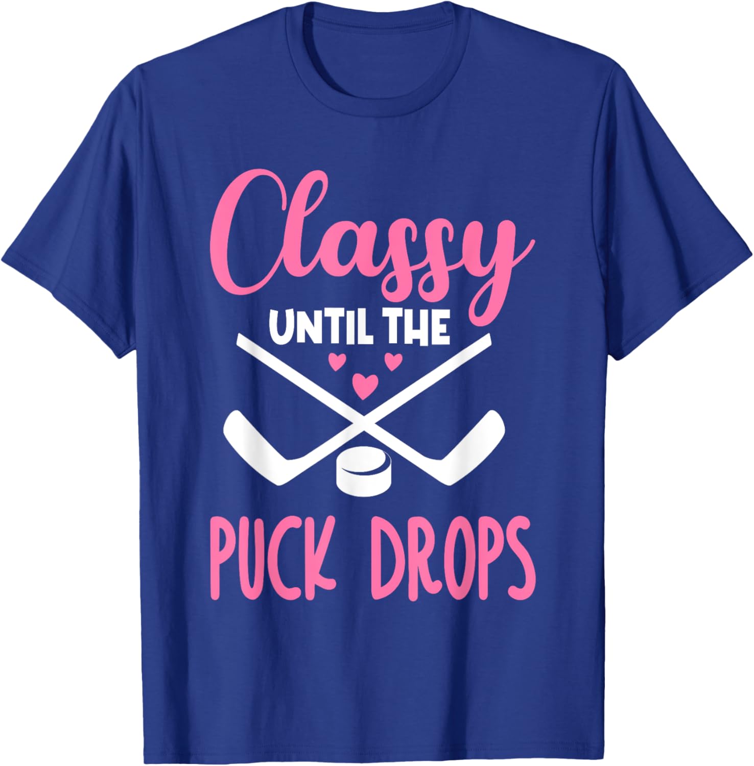 Hockey Classy Until The Puck Drops Funny Love T-Shirt for Fans - 12