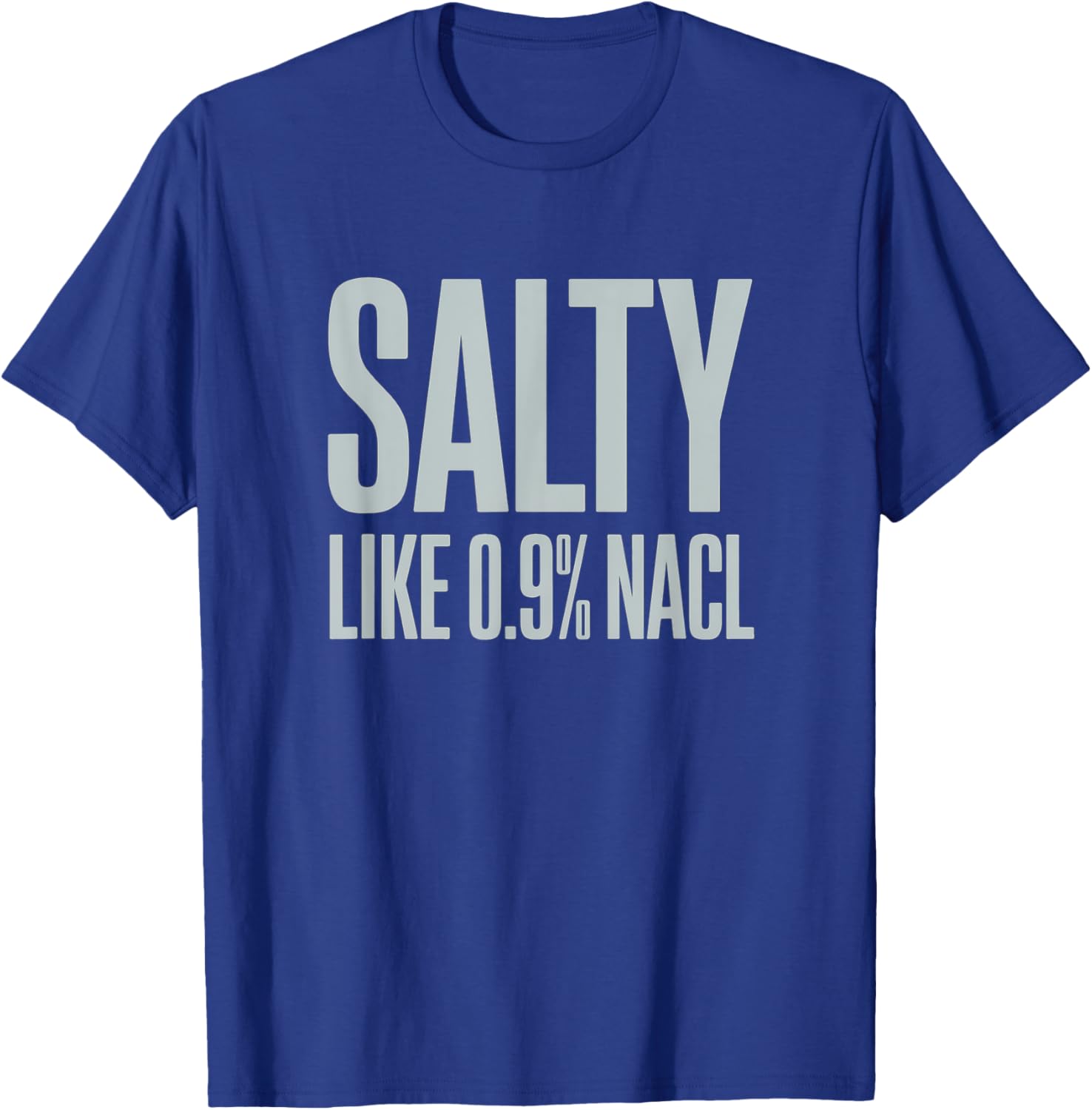 Salty NaCl Nurse Joke T-Shirt for Moms and Daughters - Funny Nursing Gift - 12