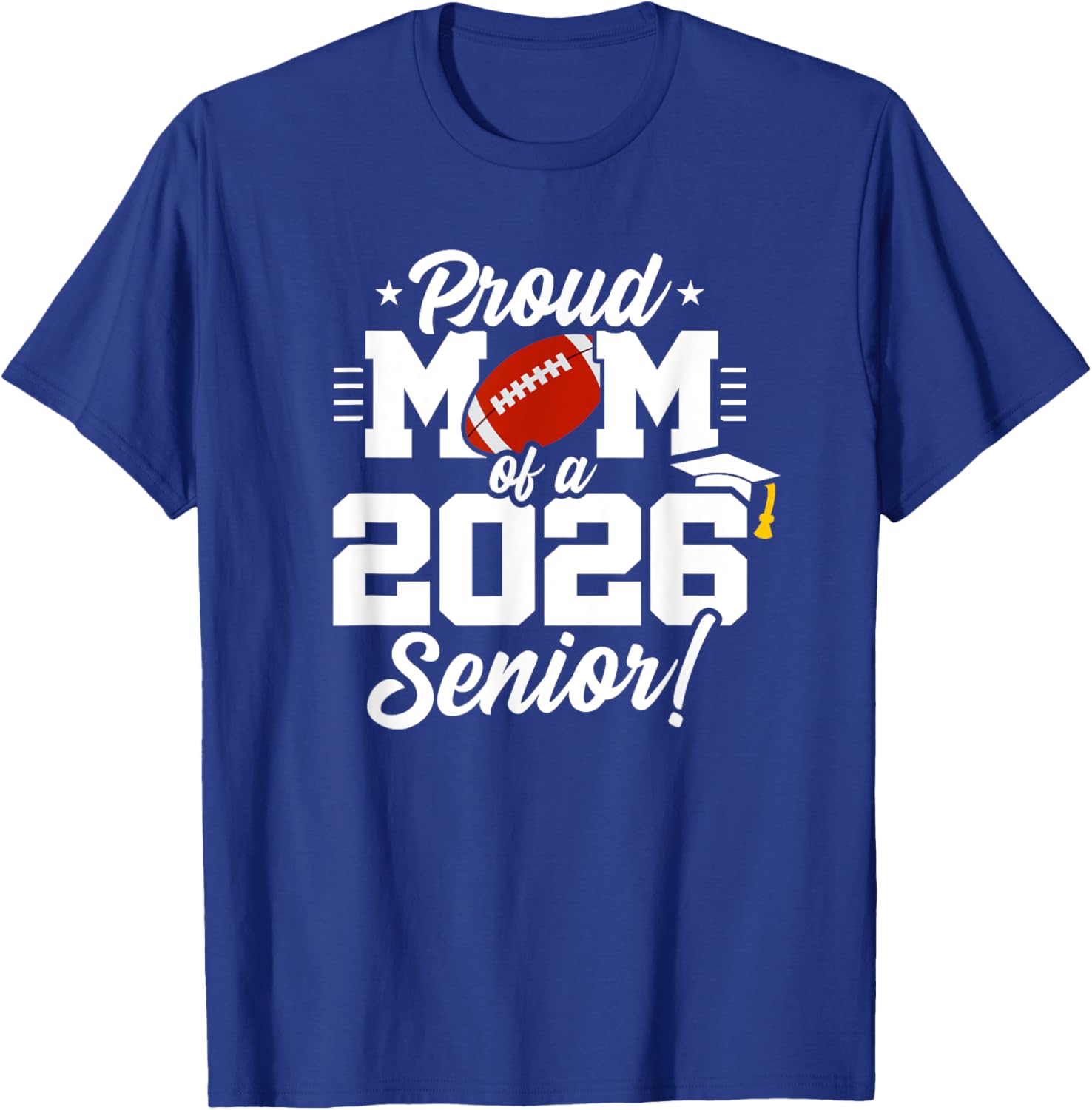 Class of 2026 Senior Year Football Mom T-Shirt for Proud Moms - 16