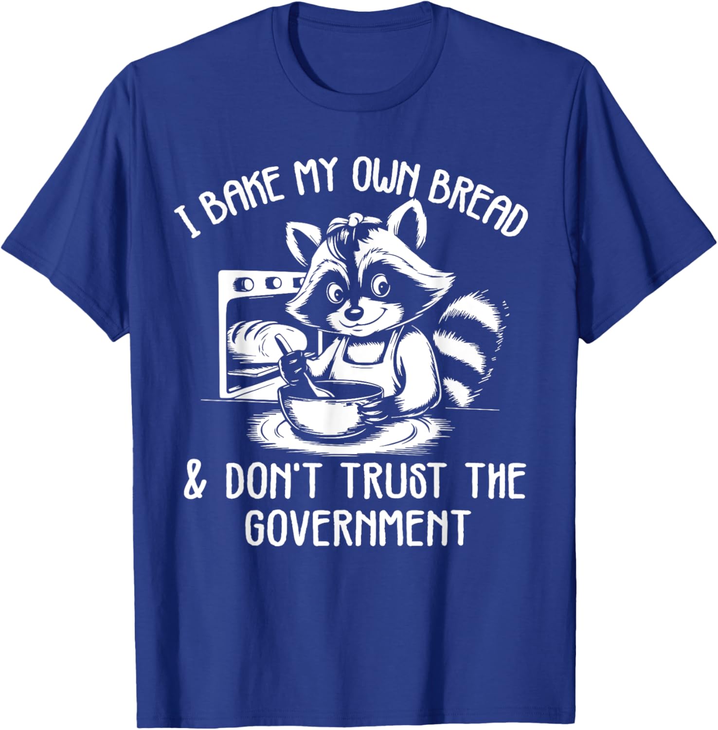 Raccoon I Bake My Own Bread T-Shirt - Unique Funny Design for Bakers - 14