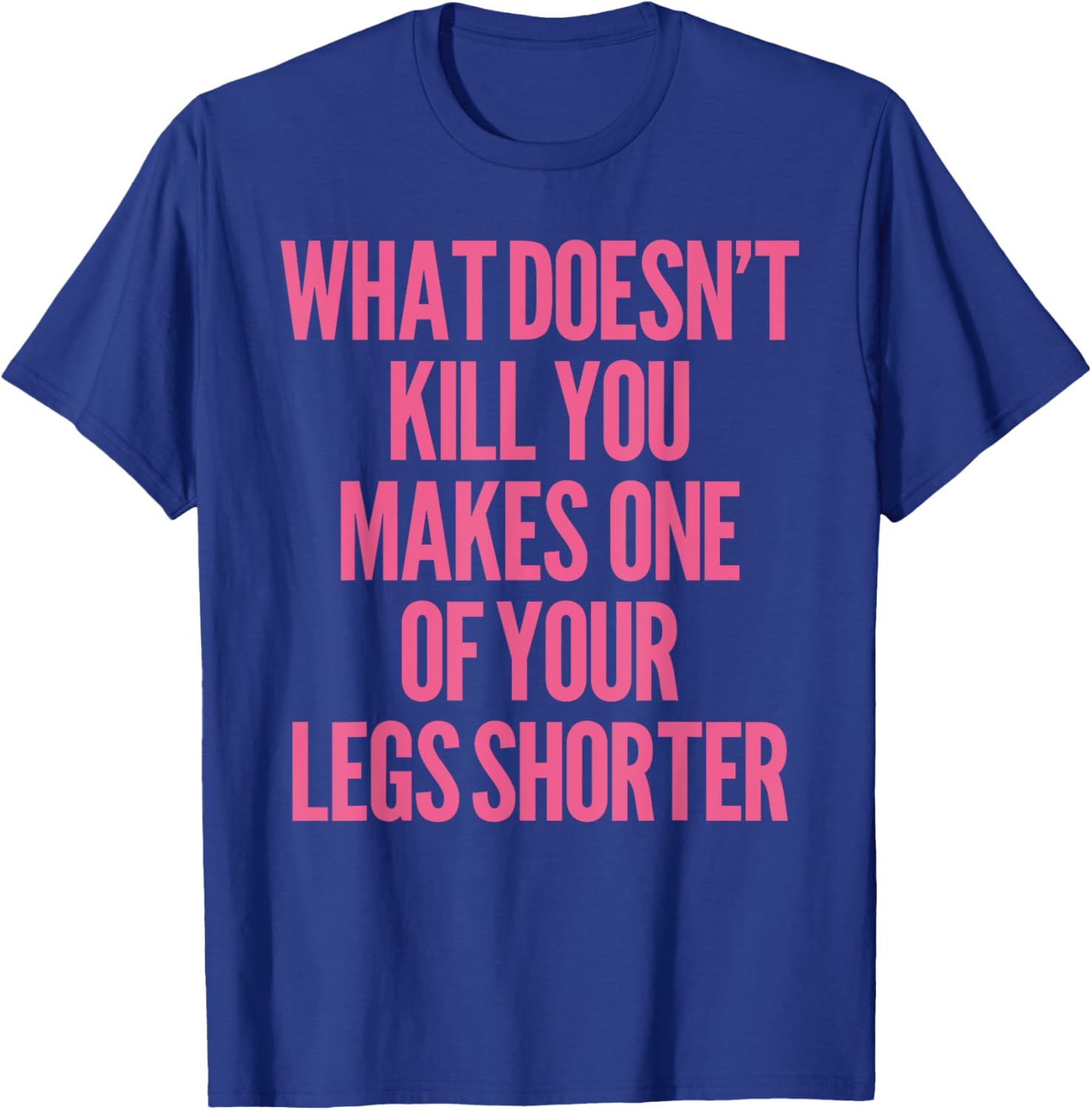 Funny Prosthetic Leg Amputee Humor T-Shirt - What Doesn't Kill You! - 19