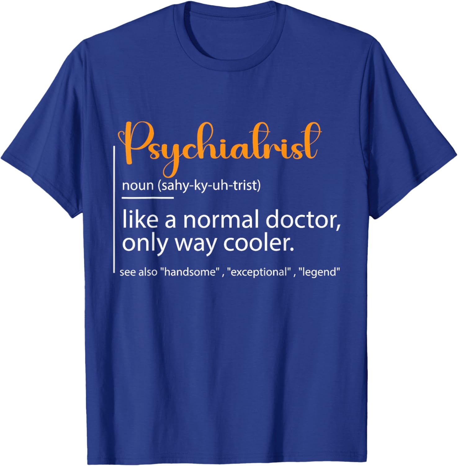 Psychiatrist Definition T-Shirt for Mental Health Awareness Fans - 8