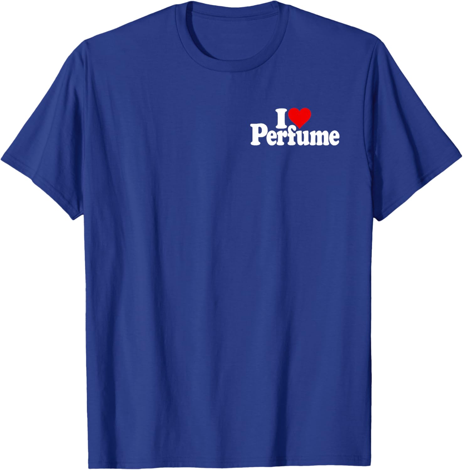 I Love Heart Perfume Fragrance Cologne T-Shirt for Stylish Comfort - 10