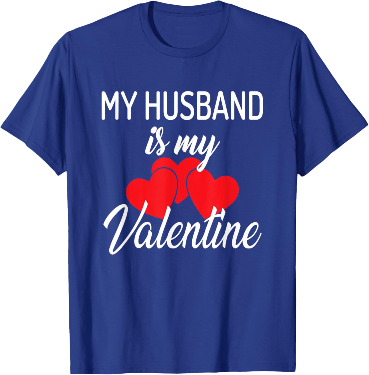 Cute My Husband is My Valentine T-Shirt for Perfect Valentine's Day Gift - 9