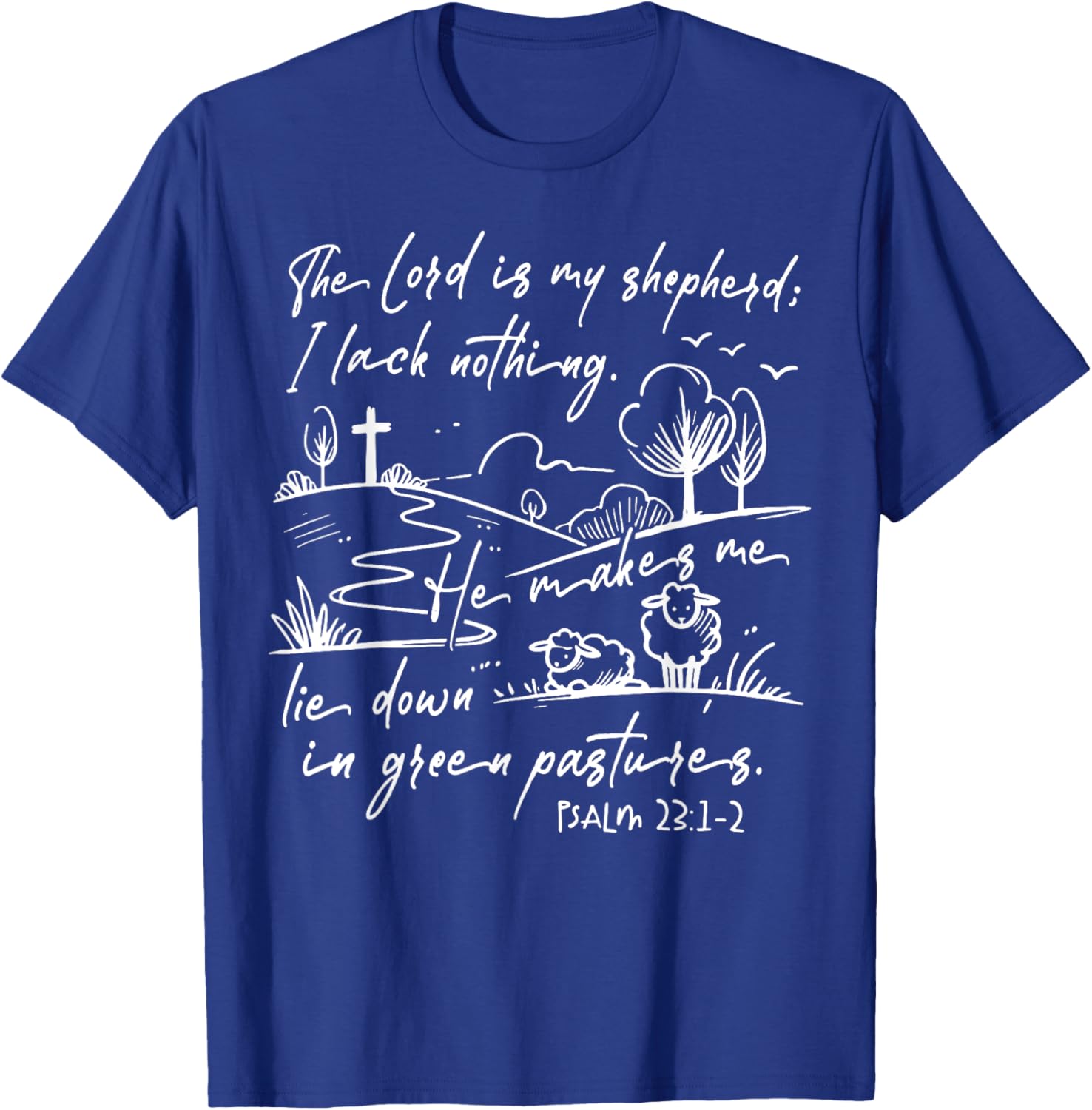 The Lord Is My Shepherd T-Shirt Comfort for Faithful Souls - 10