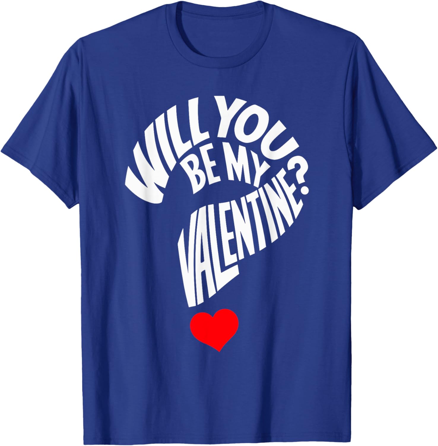Cute Will You Be My Valentine Heart T-Shirt for Men, Women, and Kids - 10
