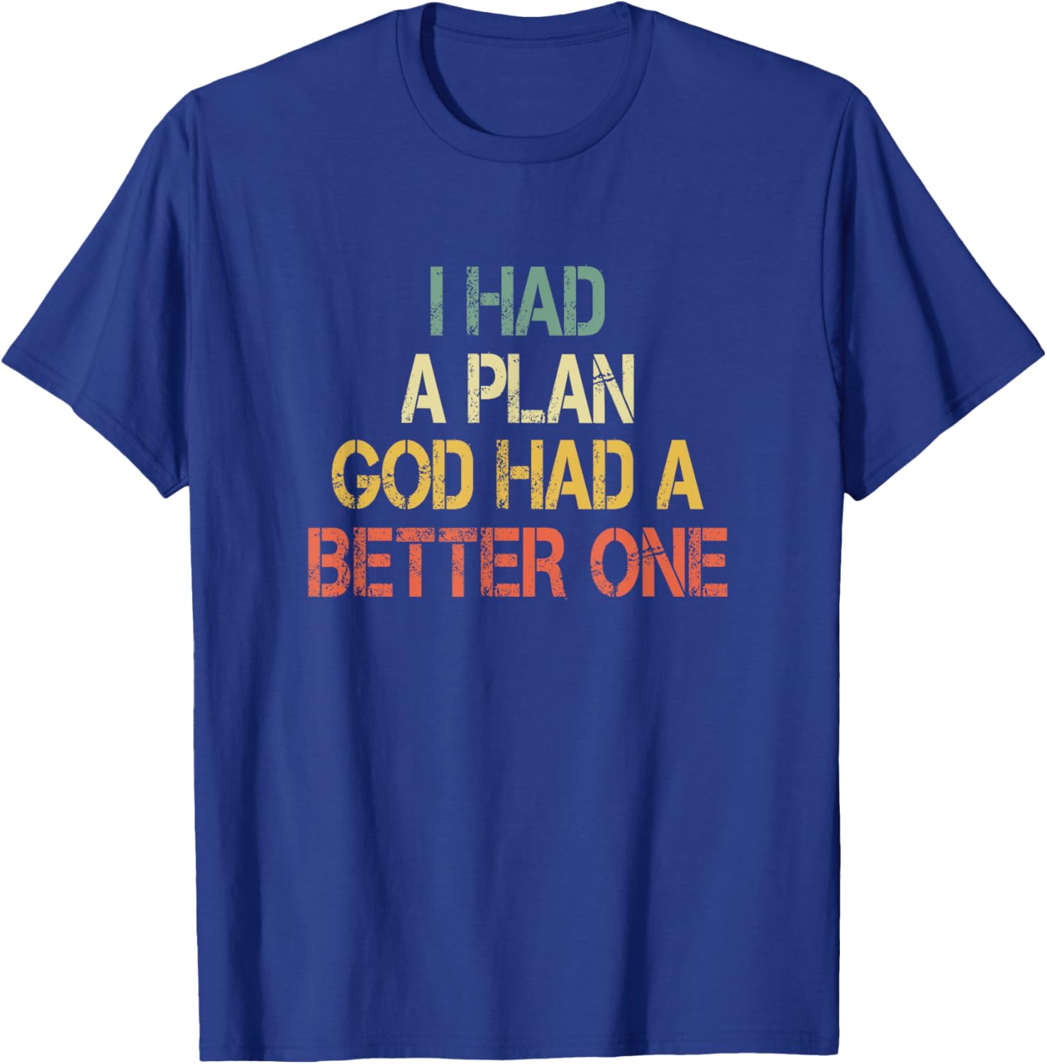 Retro Christian Faith T-Shirt I Had Plans God Had Better One Jesus - 11
