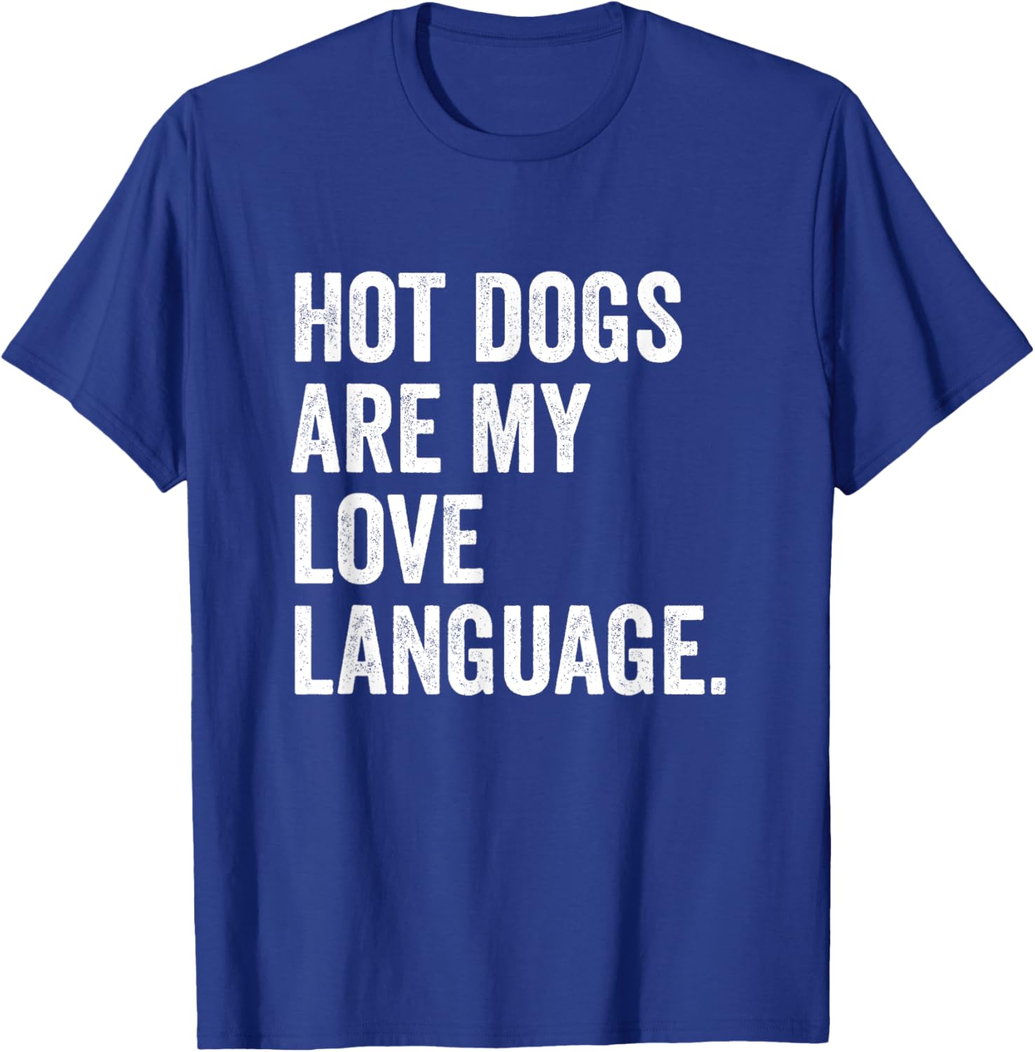 Hot Dogs Are My Love Language Anti Valentine's Day T-Shirt for Fun Lovers - 12