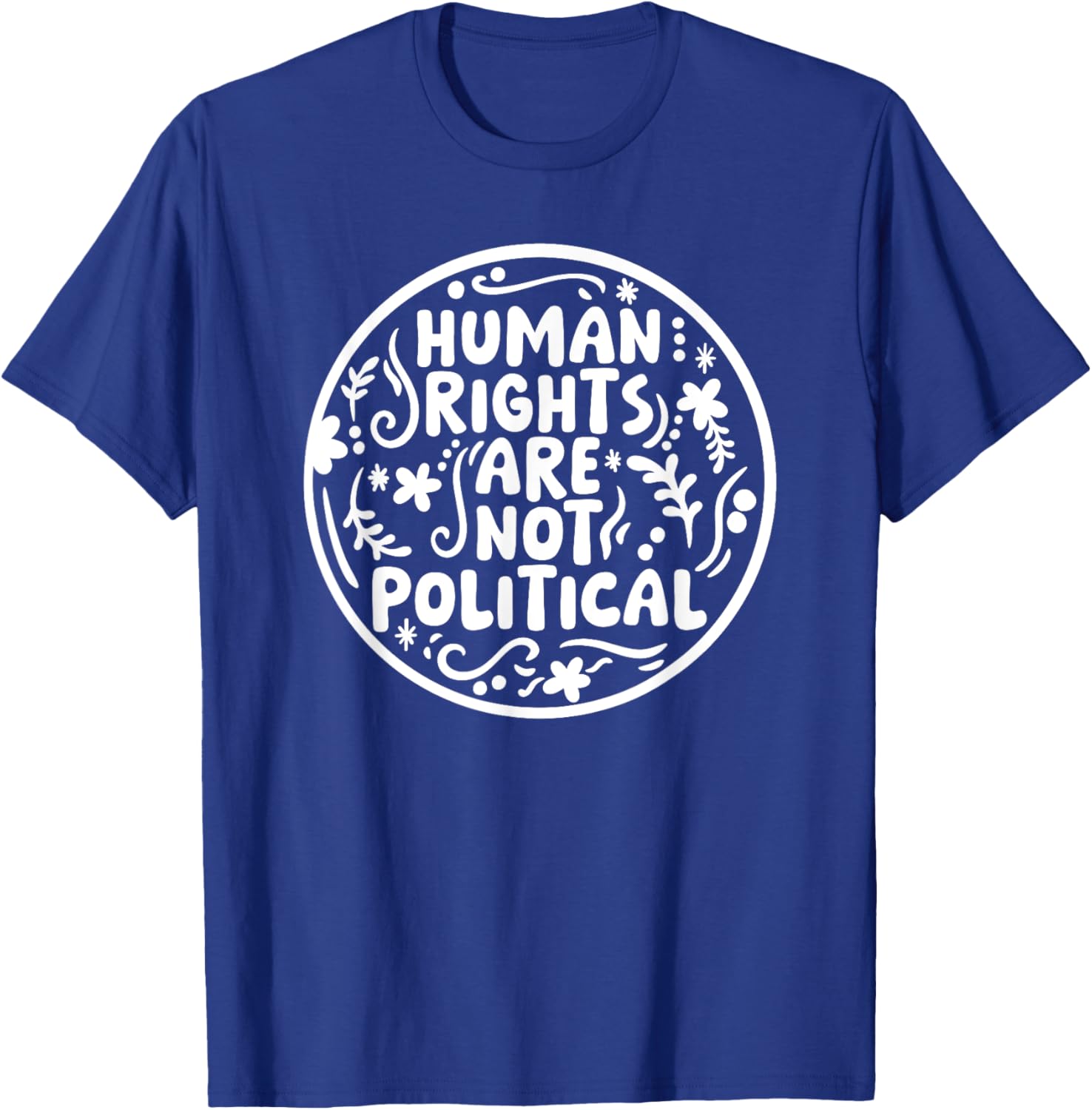 Human Rights Are Not Political T-Shirt for Bold Expressions and Style - 4
