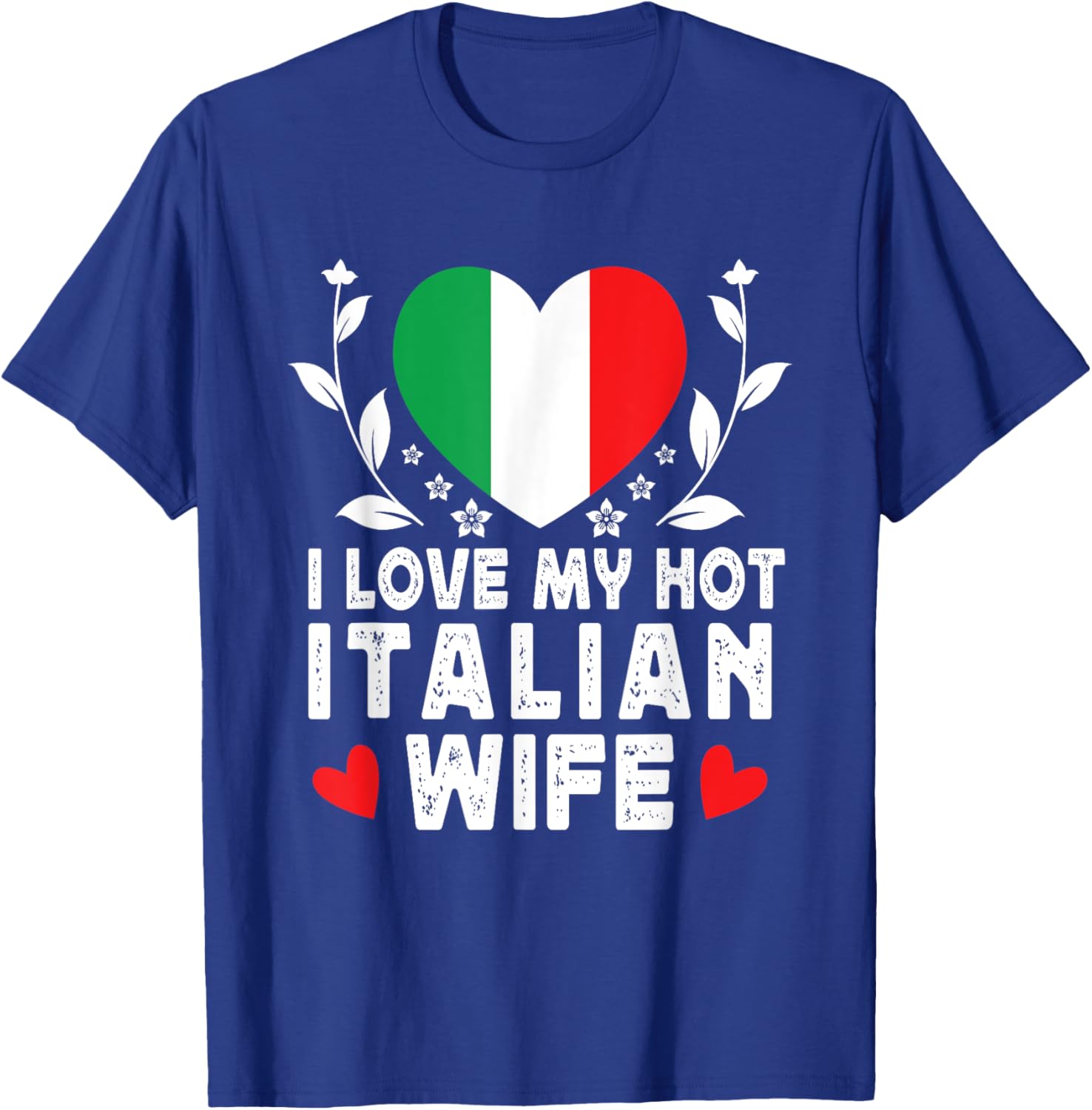 I Love My Hot Italian Wife T-Shirt with Italy Flag Design - 5