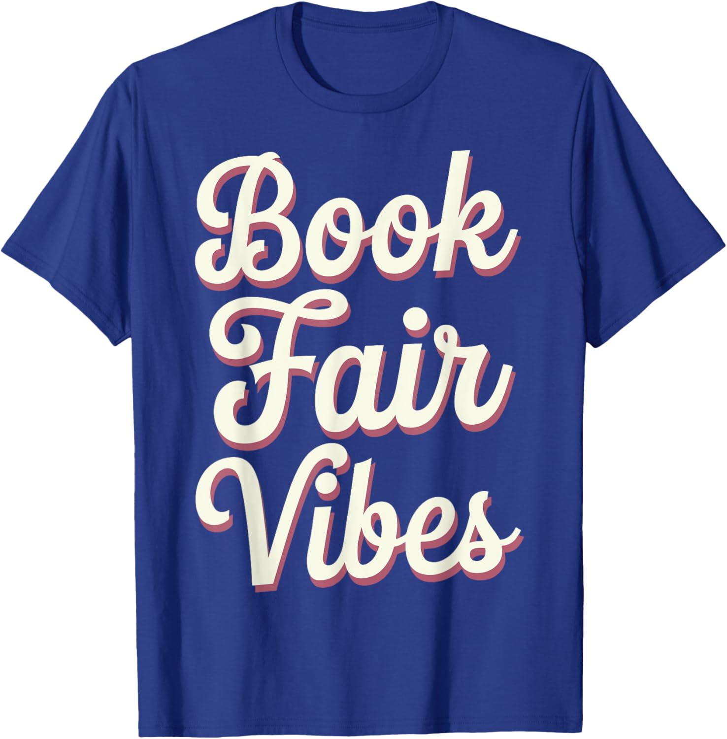 Book Fair Vibes T-Shirt for Book Lovers - Cute and Comfy Apparel - 17