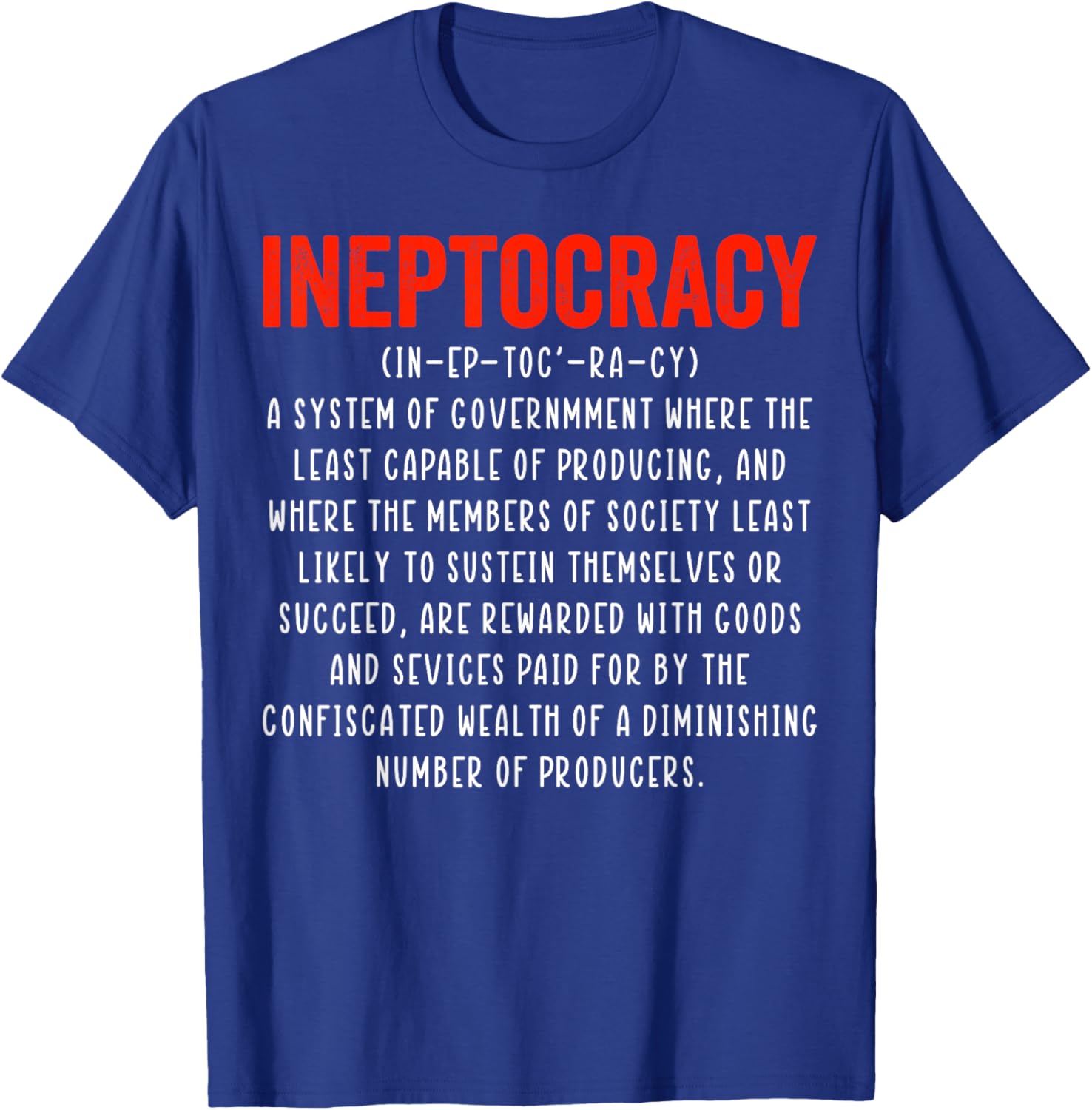 Funny Ineptocracy Definition T-Shirt - Humorous Political Apparel for Everyone - 18