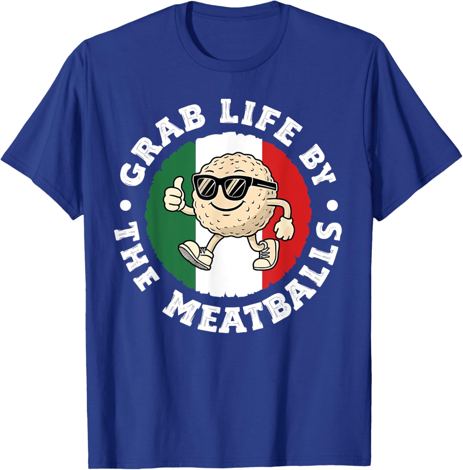 Funny Italian Cuisine T-Shirt Grab Life By The Meatballs for Food Lovers - 6