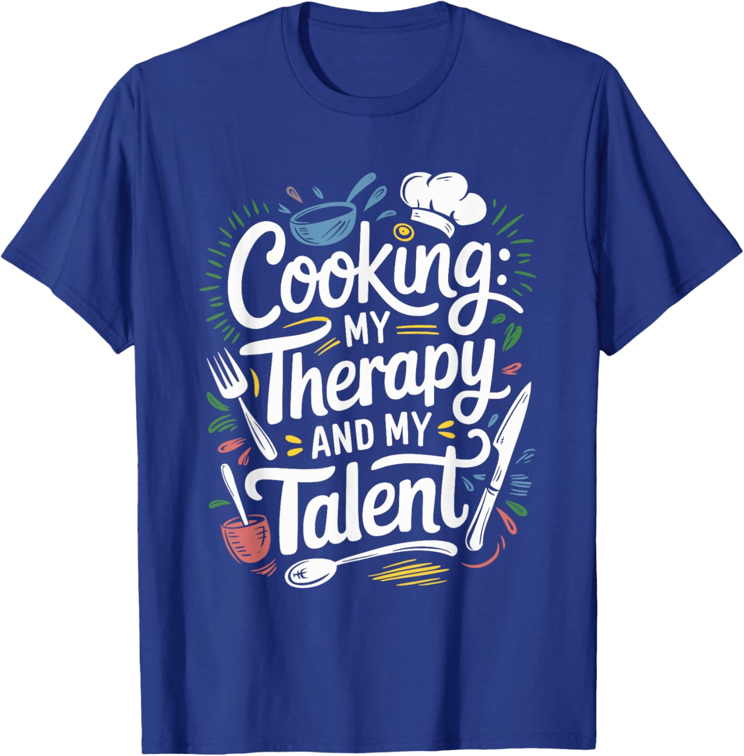 Chef Quote T-Shirt for Cooking Lovers and Culinary Enthusiasts - 8