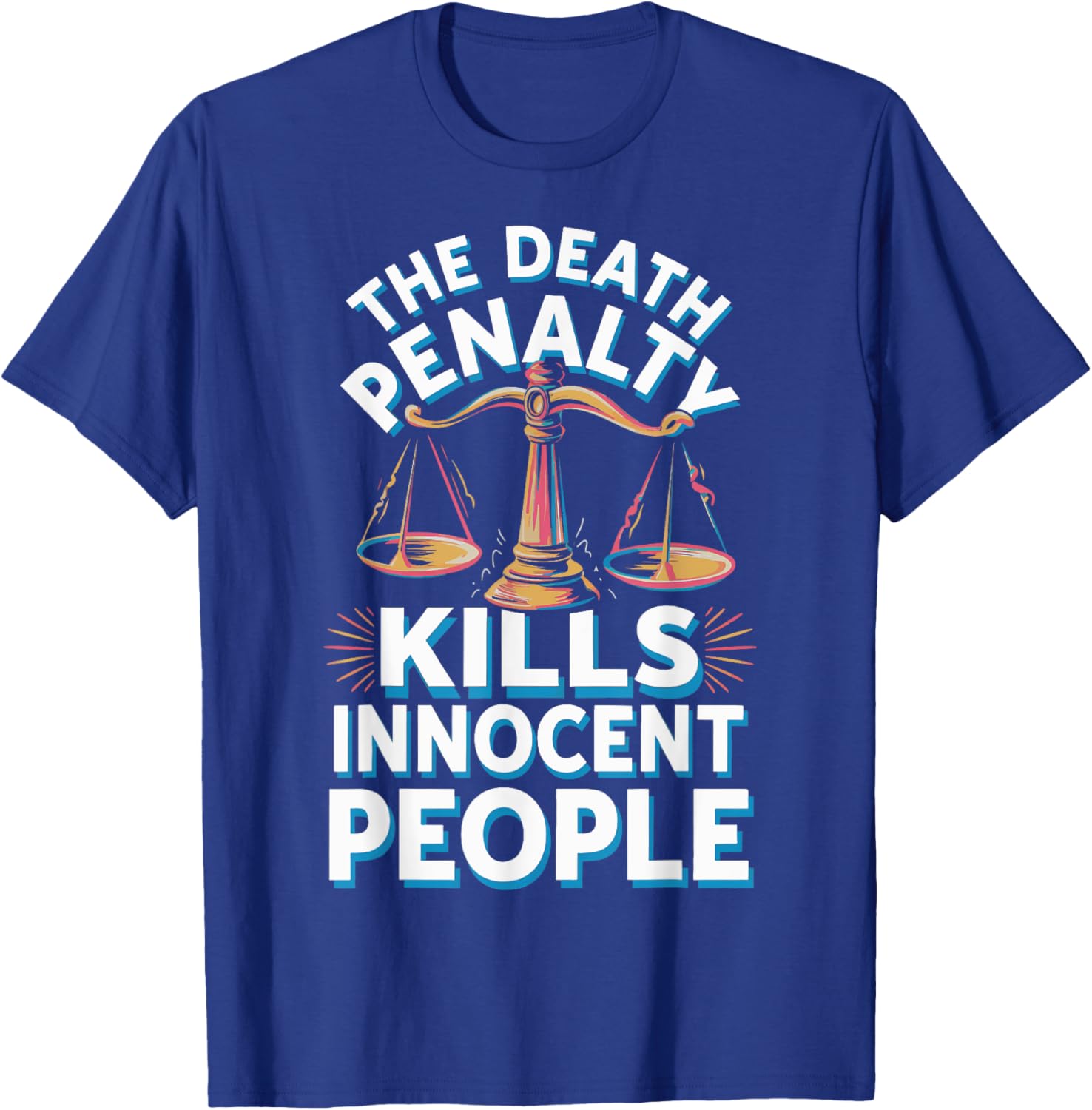 Death Penalty Kills Innocent People T-Shirt for Activists and Advocates - 1