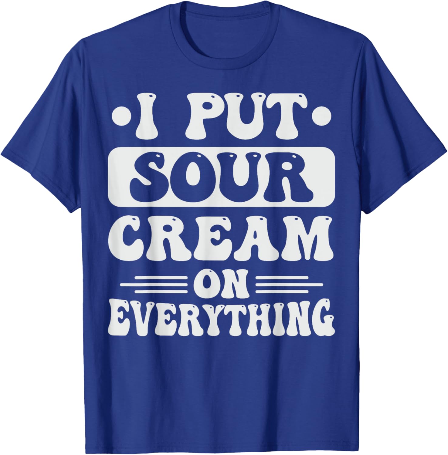 Sour Cream Lover T-Shirt with Fun Dip Design - Perfect for Snacks! - 7