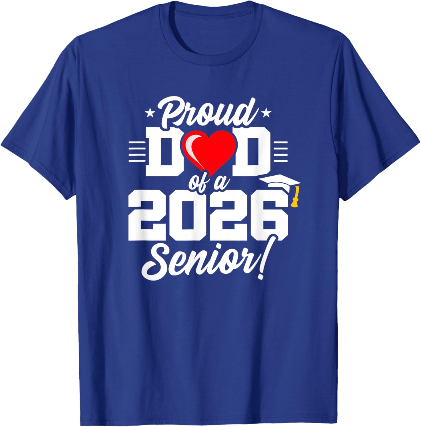Proud Dad Class of 2026 Senior Year T-Shirt for Graduation Celebrations - 17