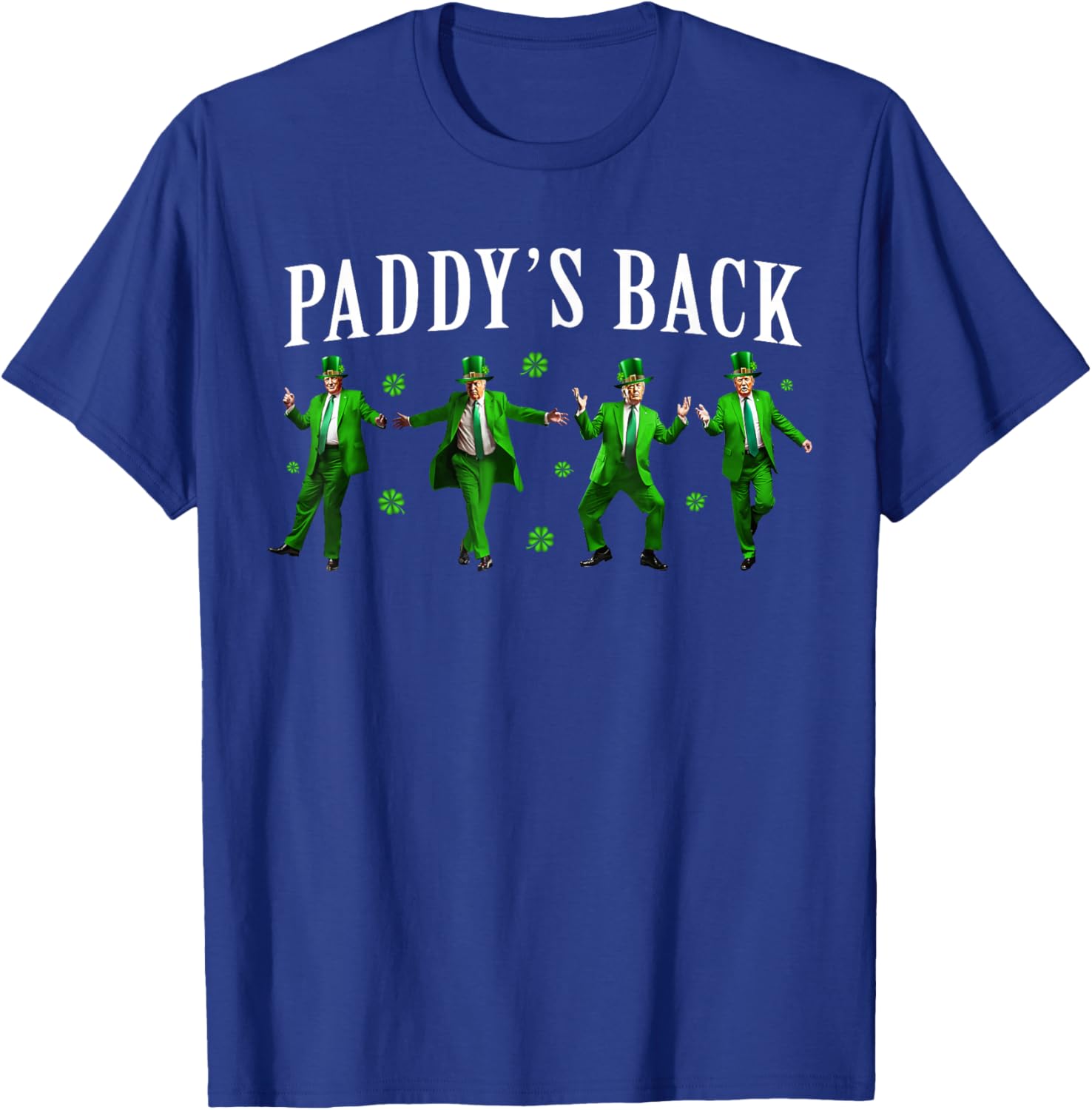 Funny Paddy's Back St Patrick's Day Trump Shamrock T-Shirt for Men - 12
