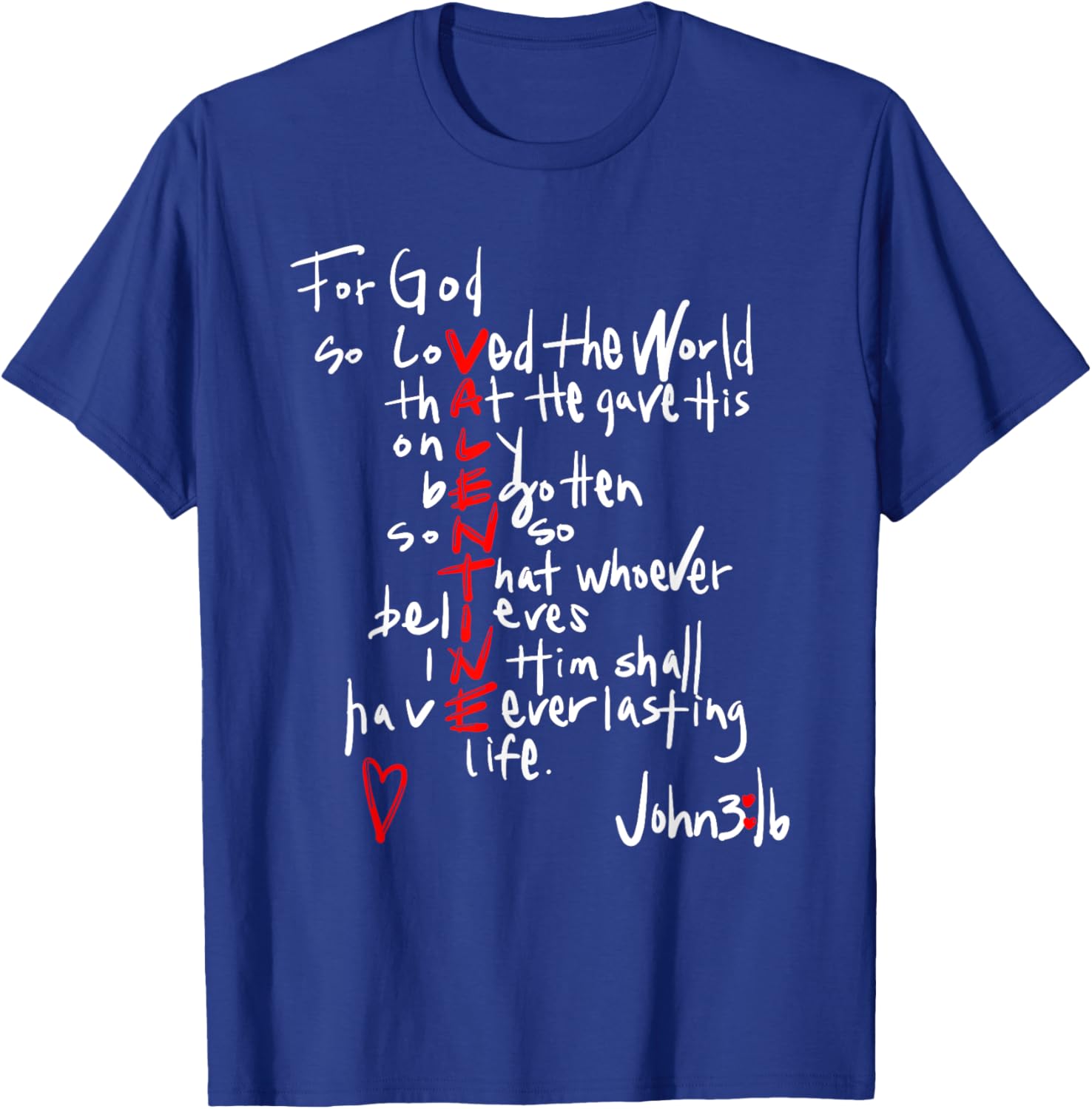 For God So Loved The World Jesus Is My Valentine T-Shirt for Everyone - 10
