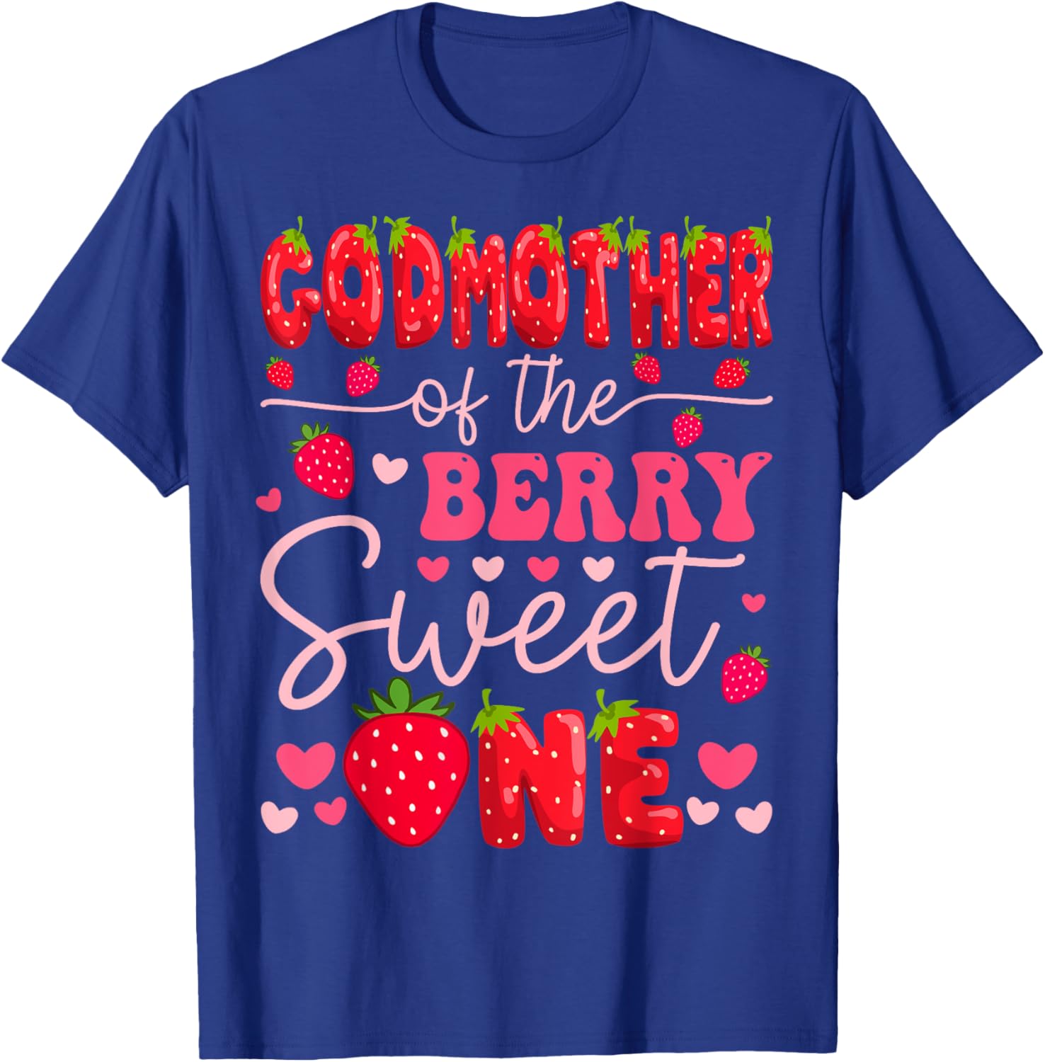 GodMother Of The Berry Sweet One Strawberry 1st Birthday T-Shirt - 8