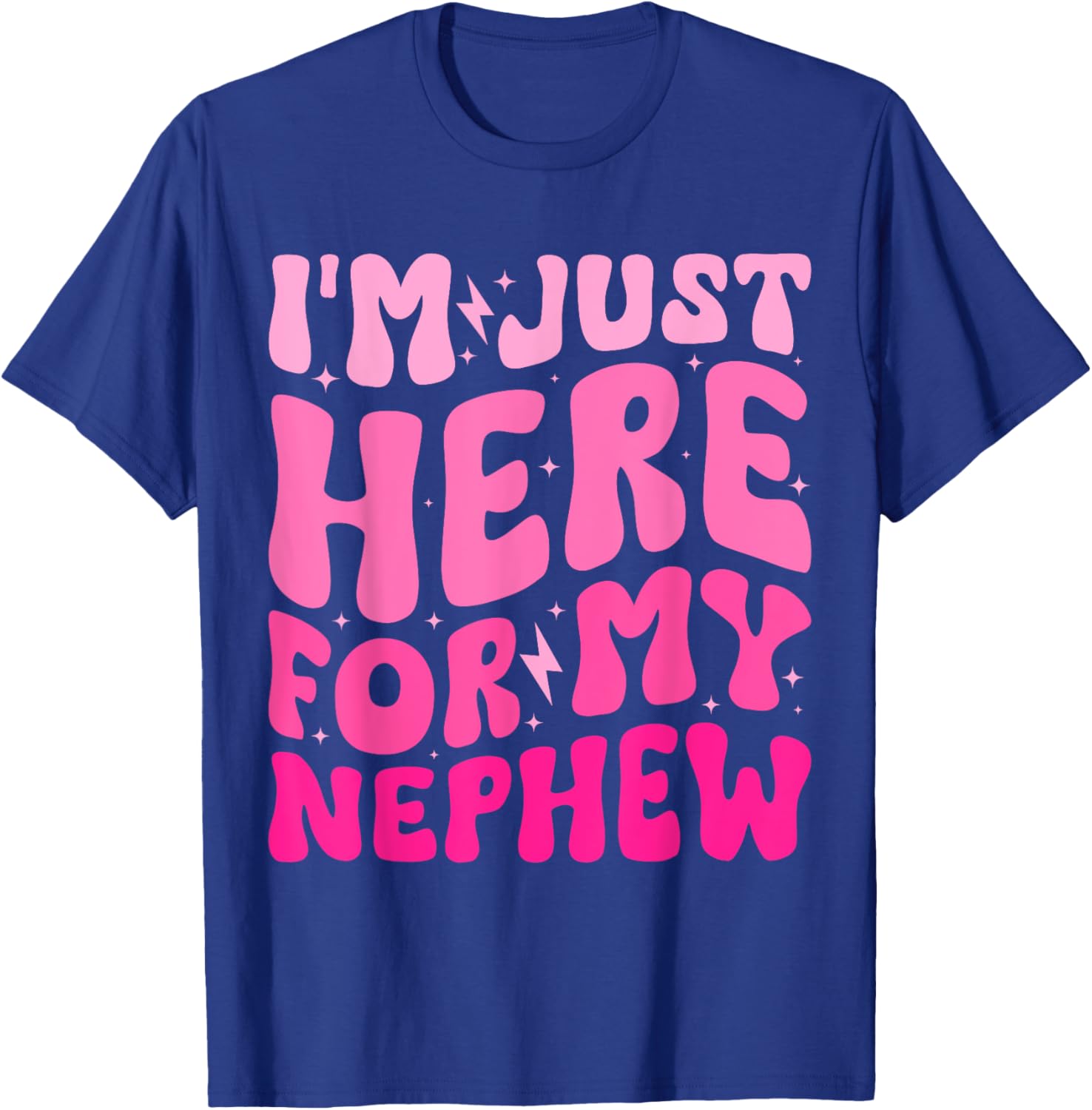 Funny Aunt Life Groovy I'm Just Here For My Nephew T-Shirt - 20