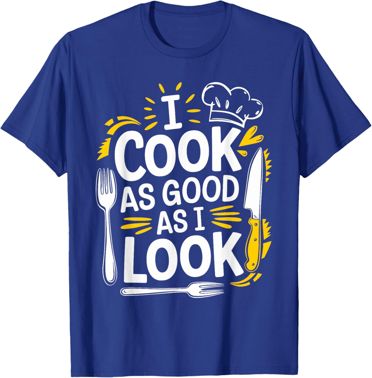 I Cook As Good As I Look Culinary Chef T-Shirt for Food Lovers - 6