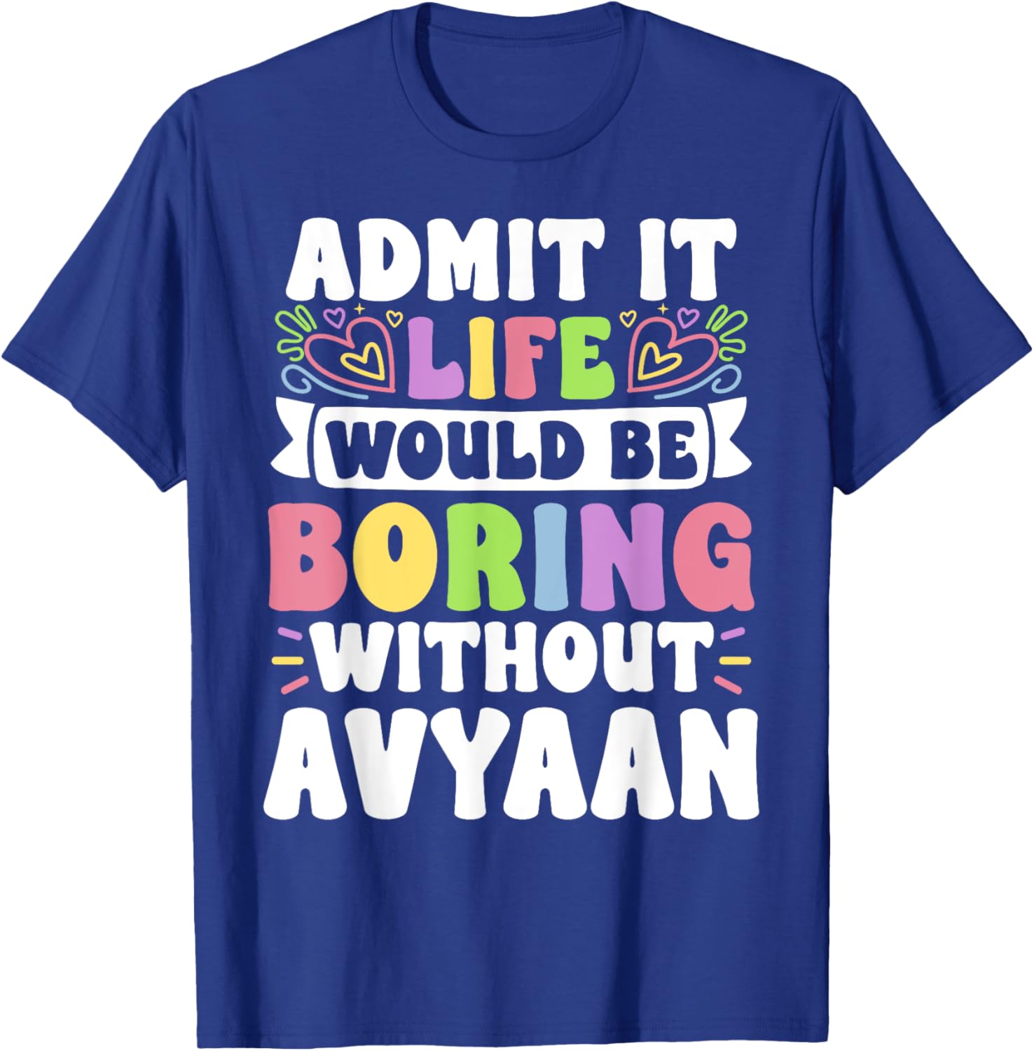Personalized Funny Family T-Shirt with Avyaan's Name for All Occasions - 1