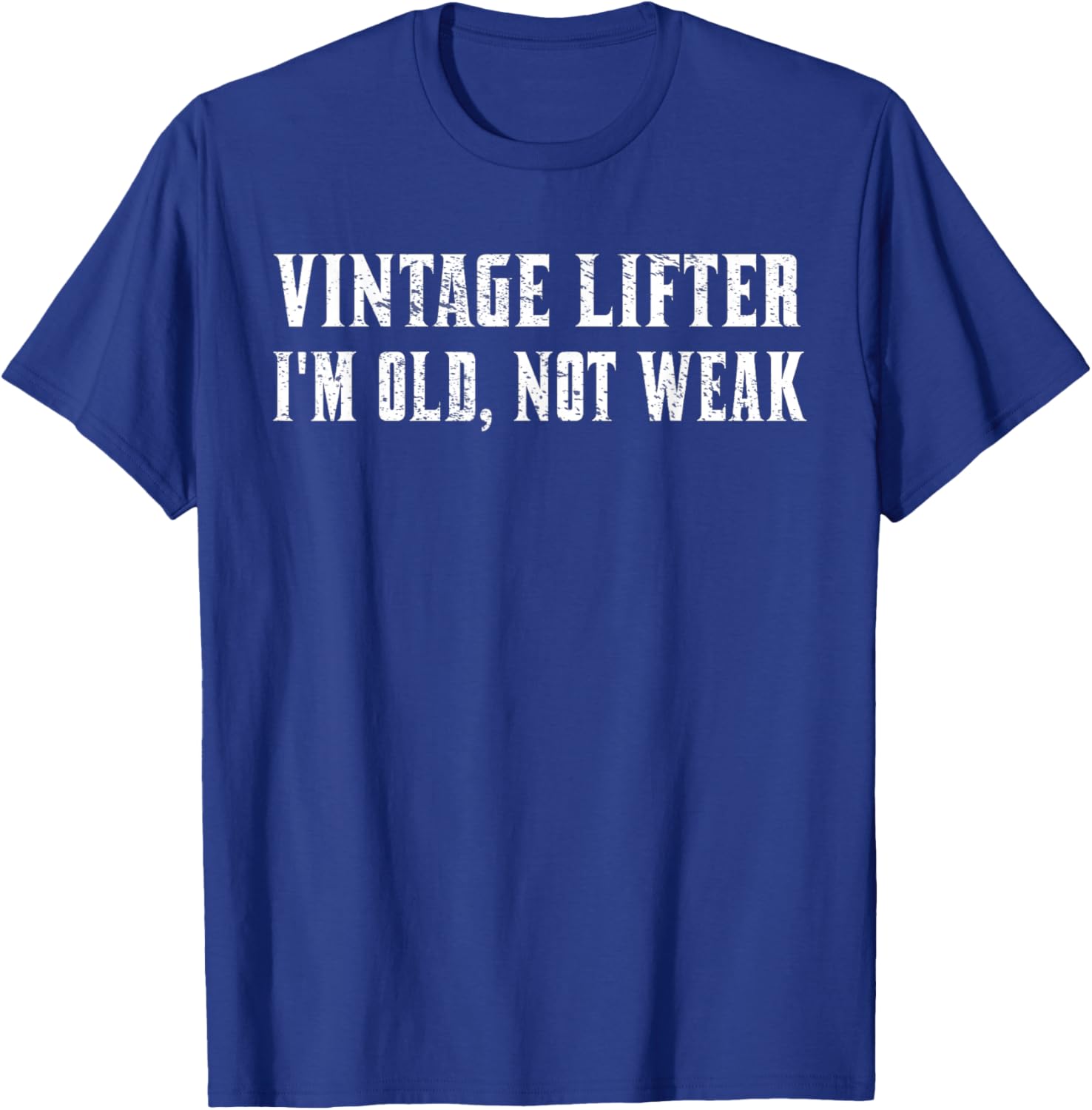Vintage Lifter I'm Old Not Weak T-Shirt for Fitness Enthusiasts - 6