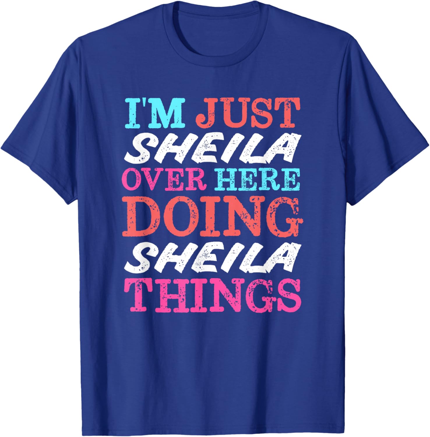 I'm Just Sheila Doing Sheila Things Funny T-Shirt for Casual Wear - 4