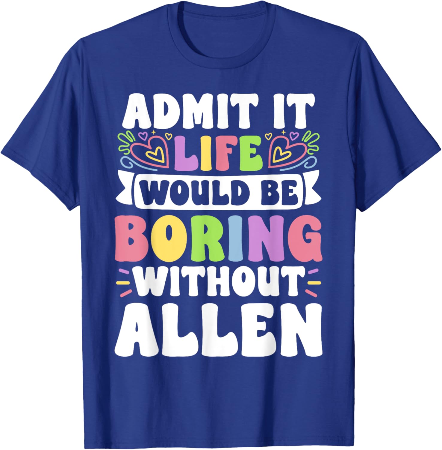 Personalized Allen Family T-Shirt with Funny Saying for Everyone - 11