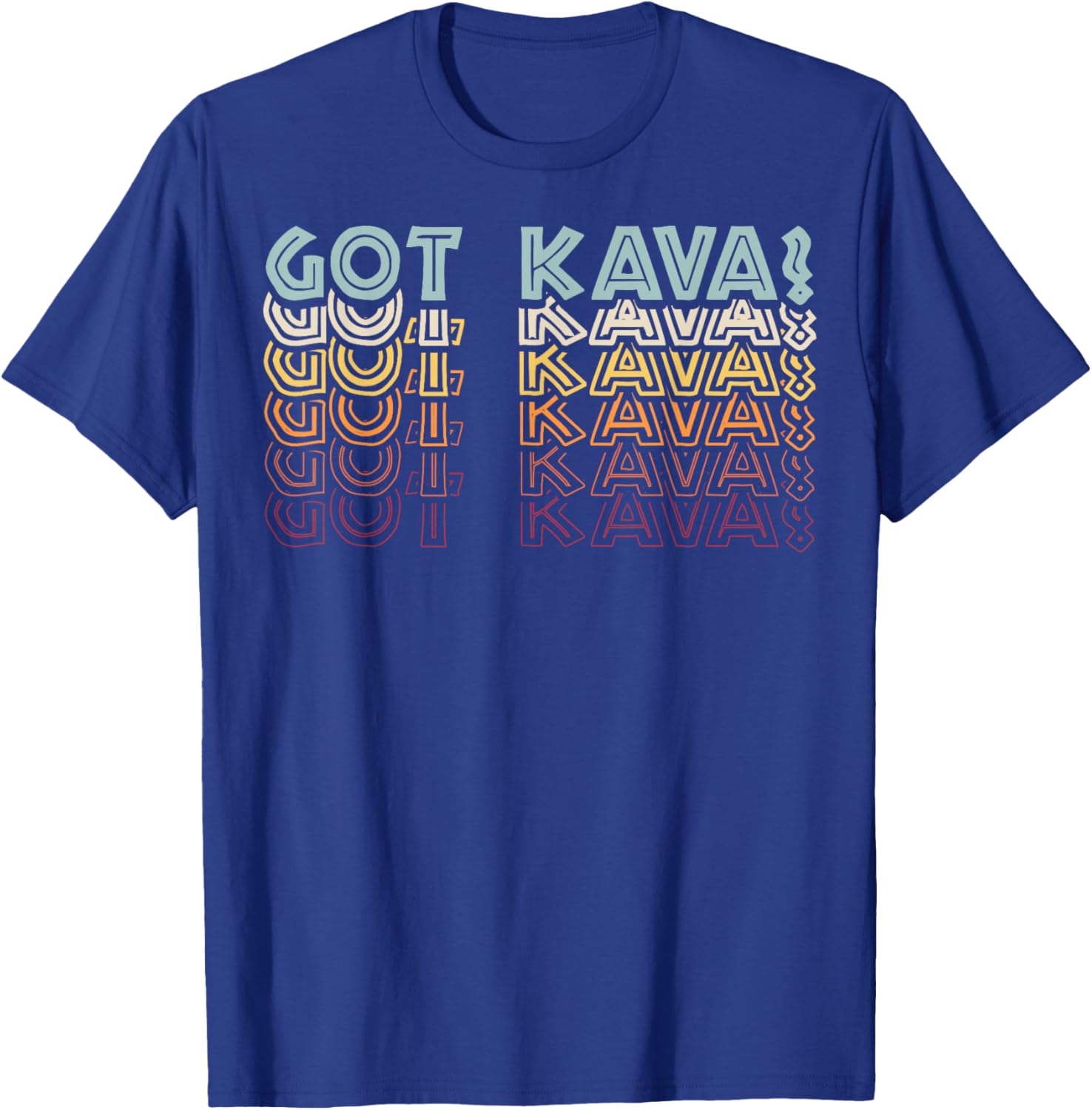 Got Kava Fan T-Shirt for Kava Lovers - Stylish and Fun Design - 1