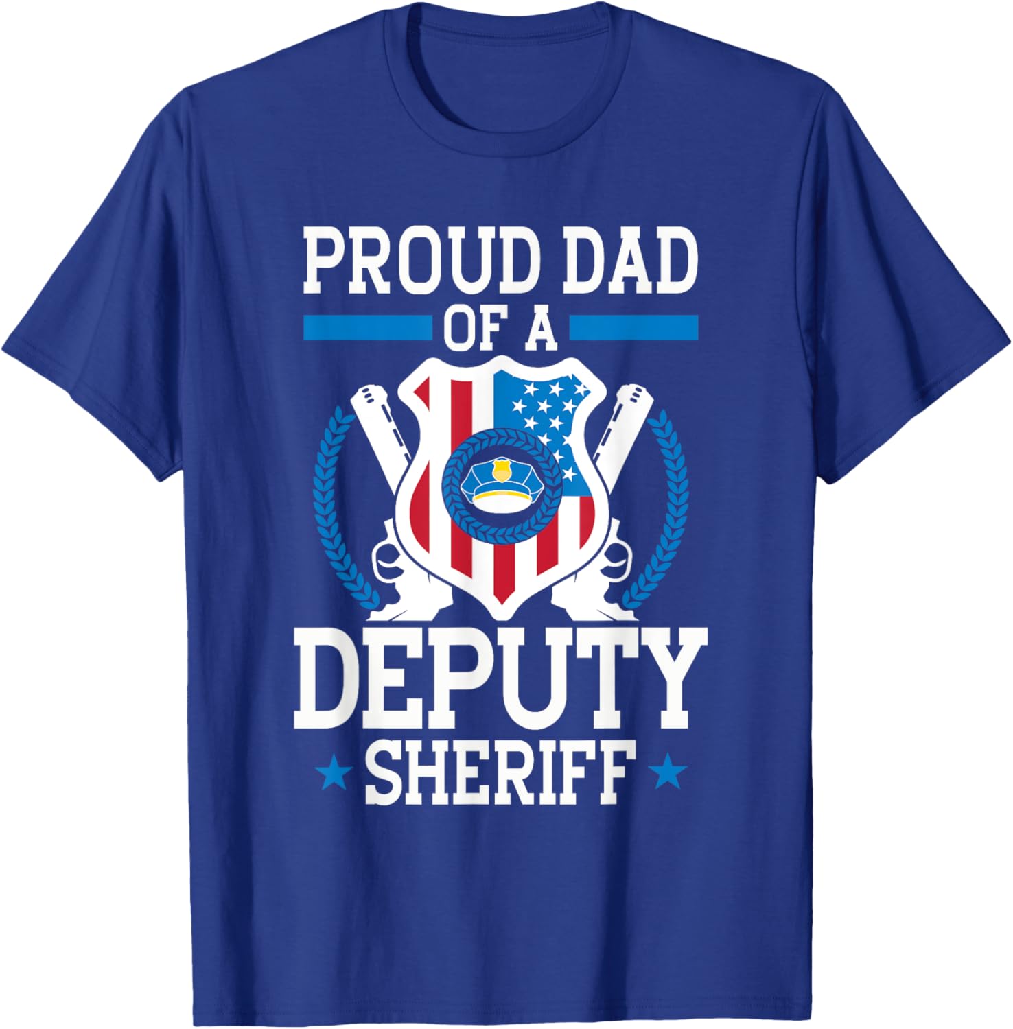 Proud Dad of a Deputy Sheriff Funny Gift T-Shirt for Law Enforcement Fans - 11