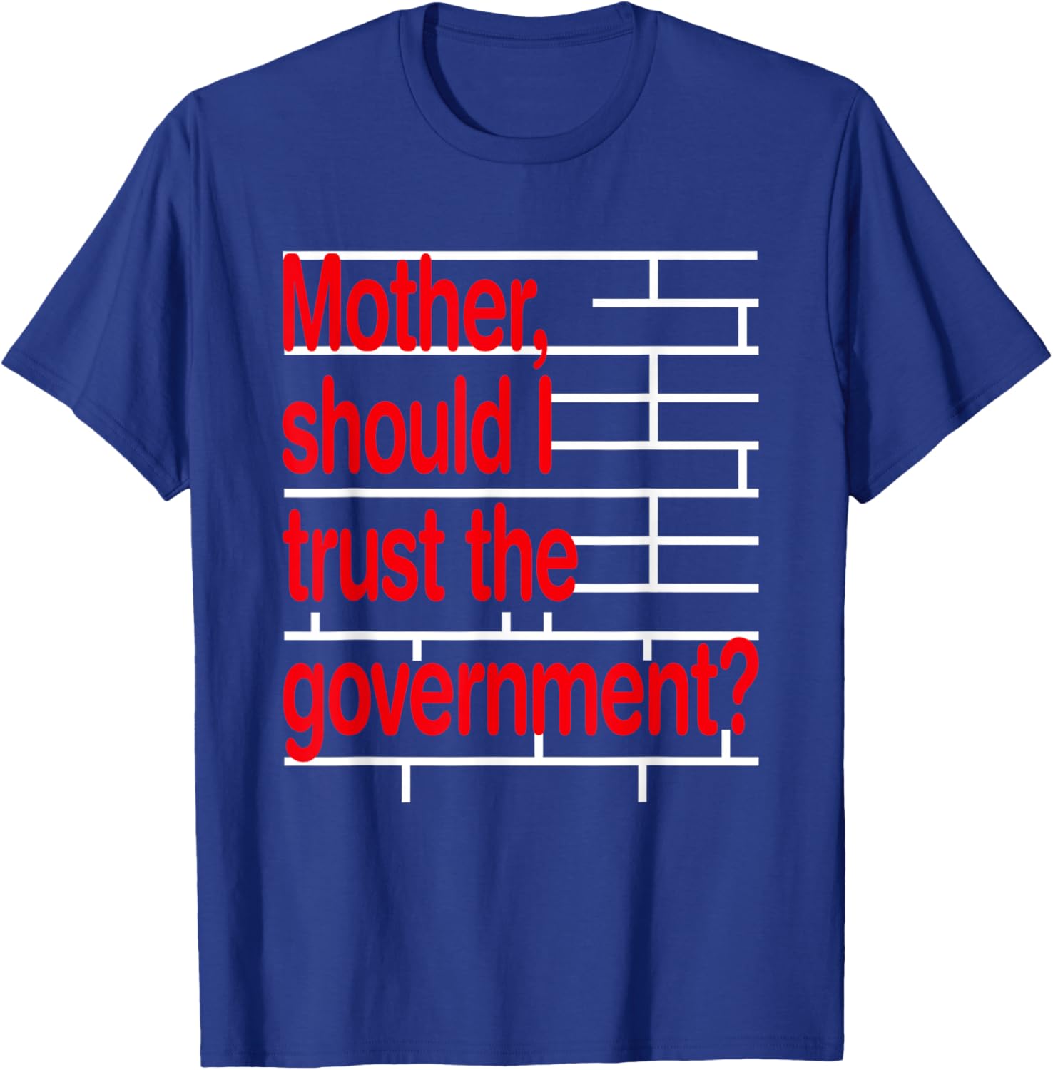 Funny Mother Should I Trust The Government T-Shirt for Ultimate Humor - 13
