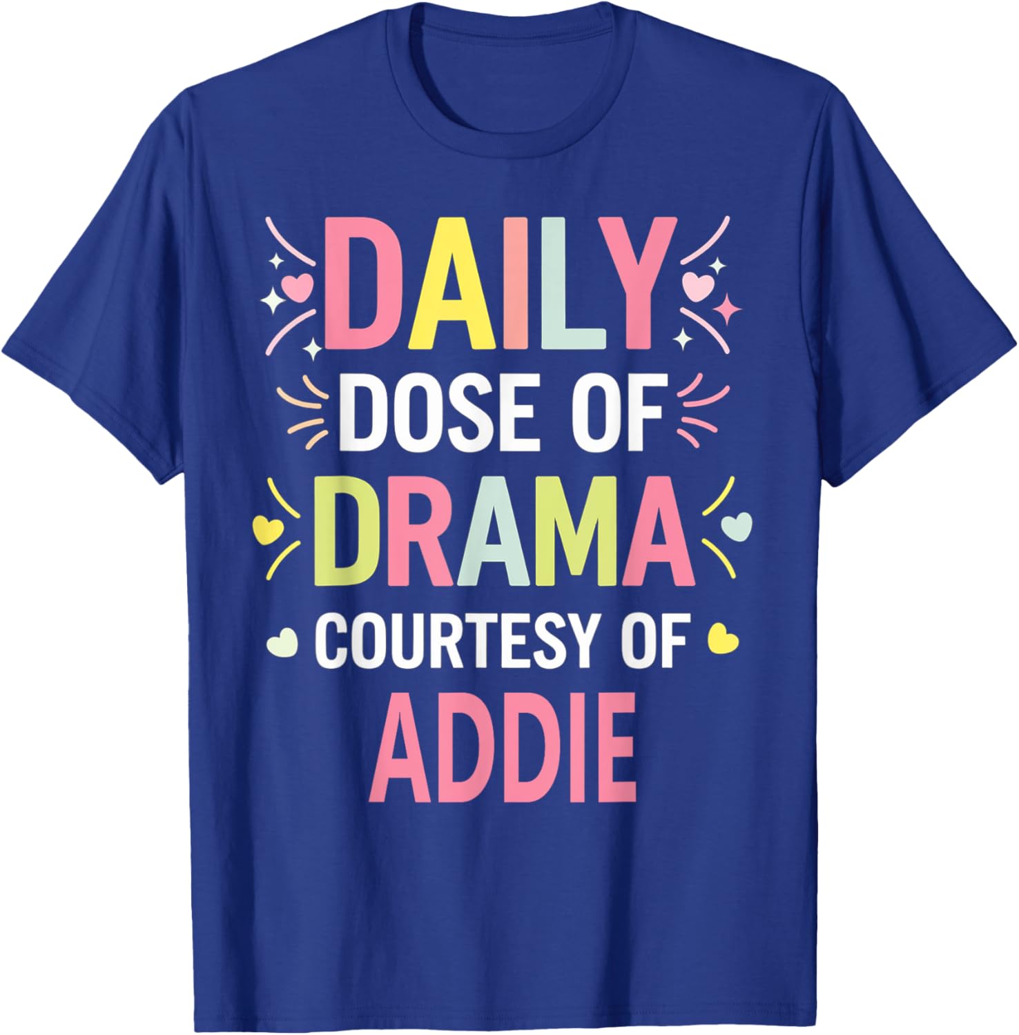 Funny Cute Custom ADDIE Name T-Shirt for Unique Personal Style - 10