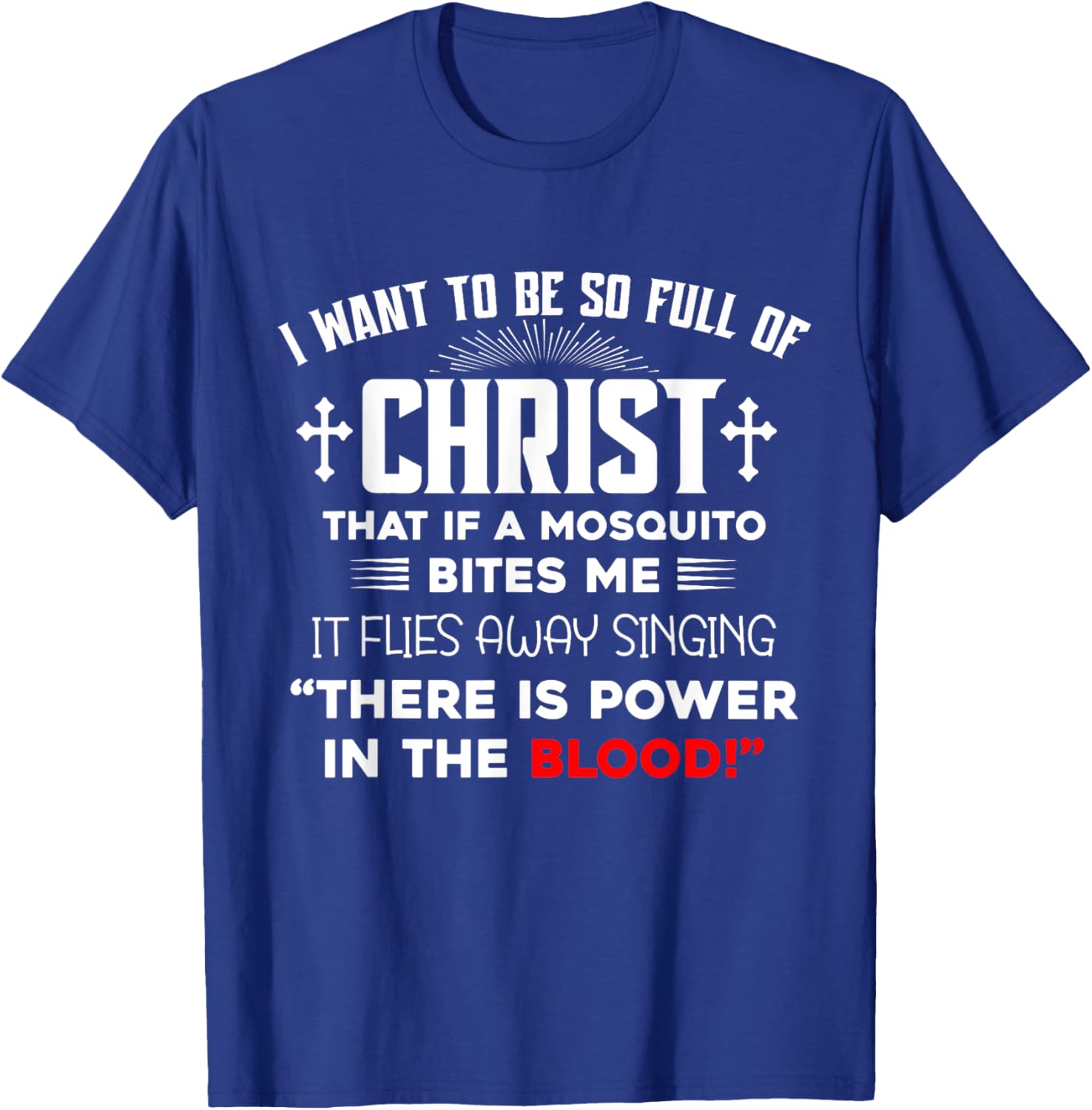 I Want To Be So Full Of Christ Graphic T-Shirt for Comfortable Style - 10
