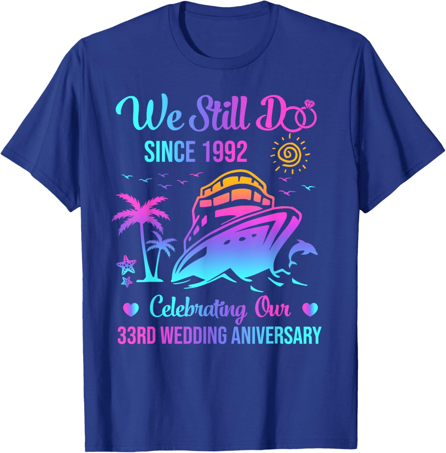 We Still Do 33rd Wedding Anniversary Cruise T-Shirt for Couples - 12
