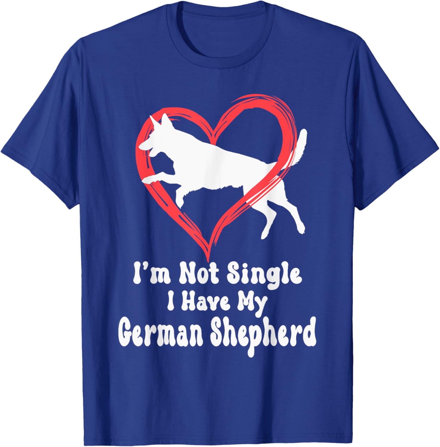 I'm Not Single I Have My German Shepherd Graphic T-Shirt for Dog Lovers - 3