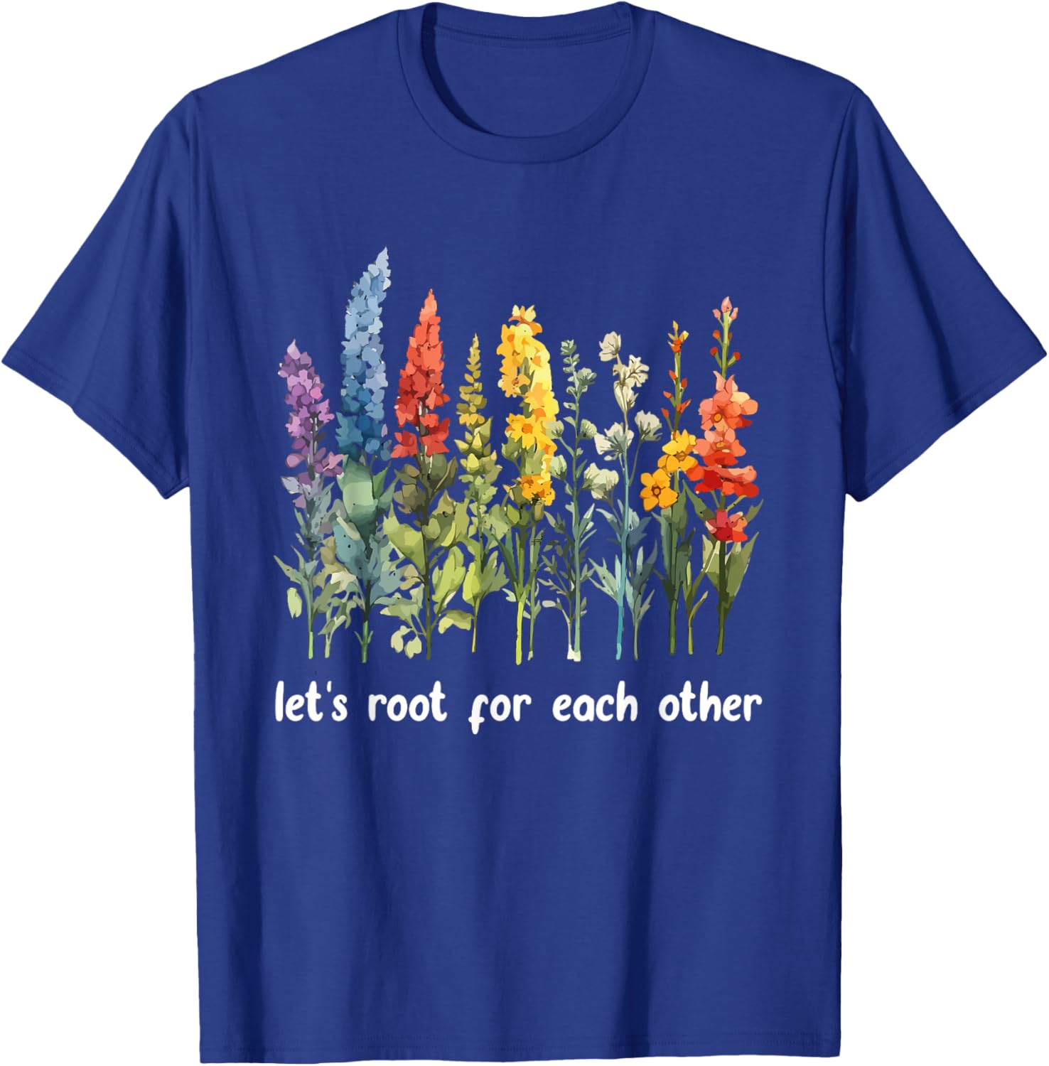 Inspirational Floral T-Shirt Let's Root for Each Other Motivational Style - 23