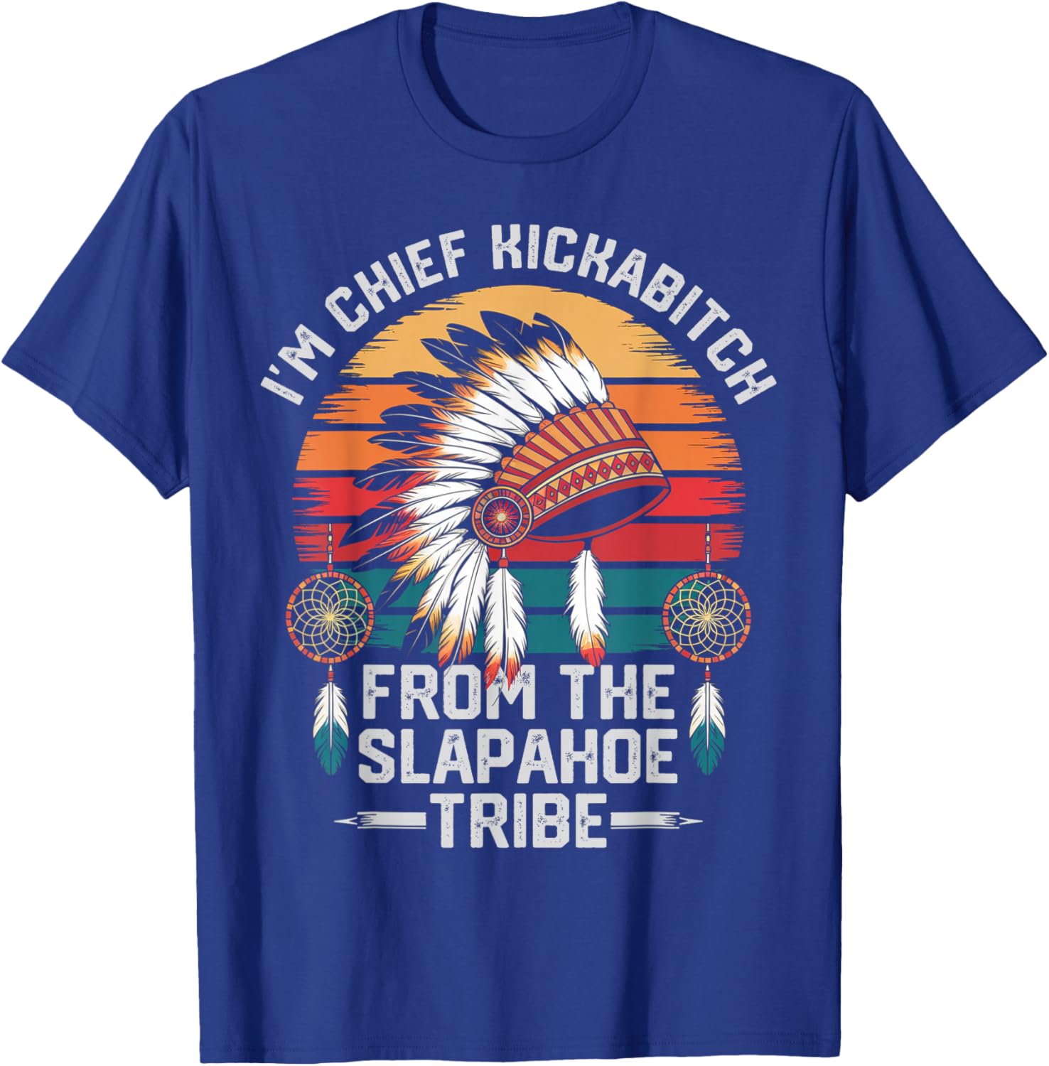 Vintage Chief Kickabitch T-Shirt from the Slapahoe Tribe for Fun Style - 15