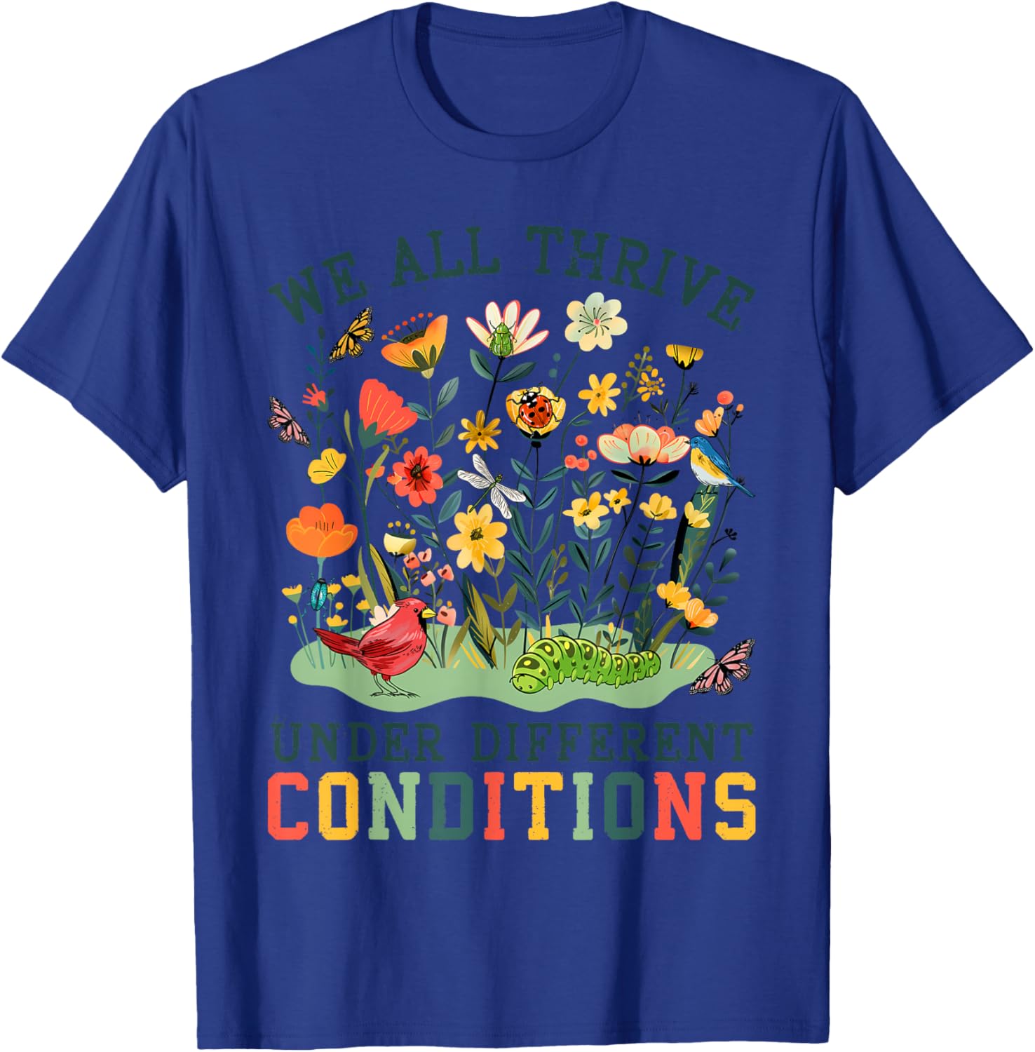 Cute Neurodiversity T-Shirt We All Thrive Under Different Conditions - 8