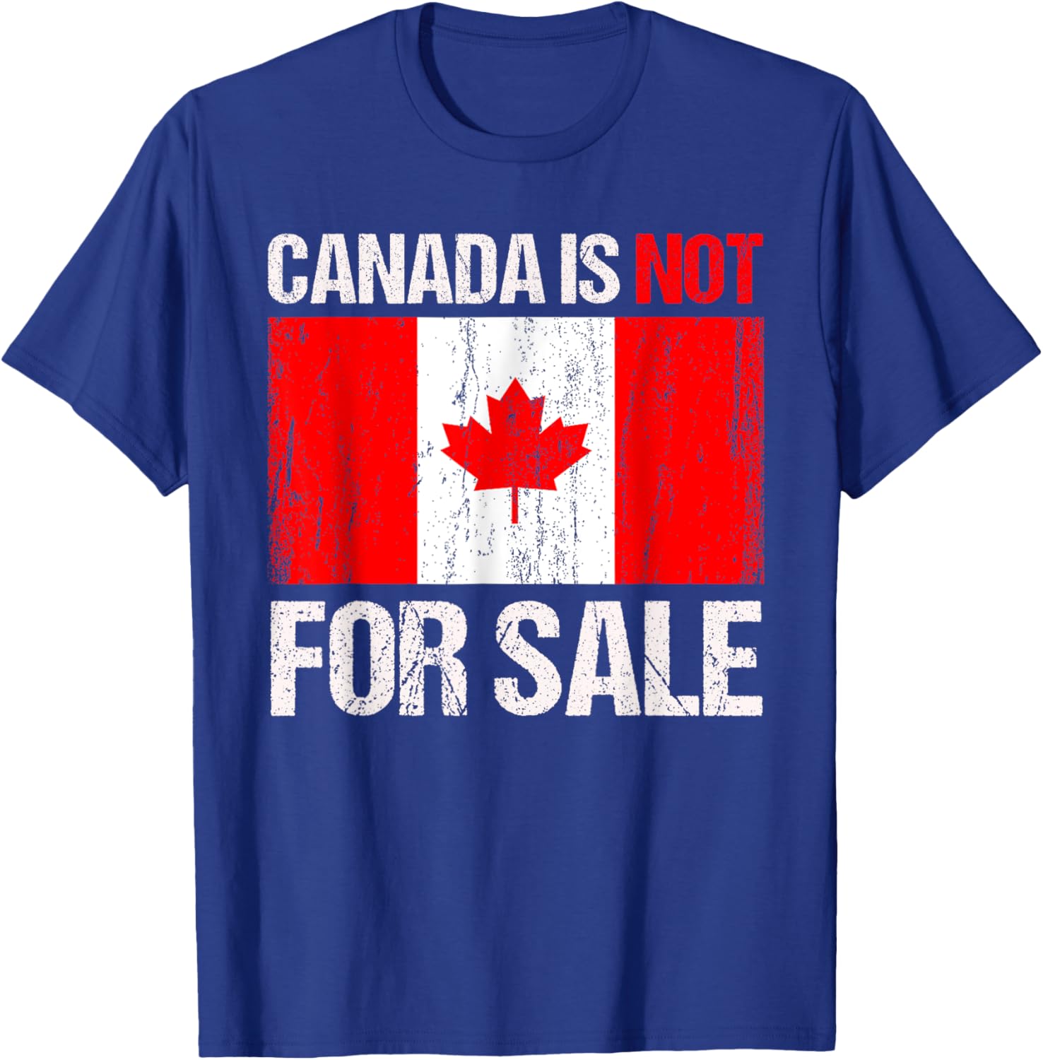 Funny Canada Is Not For Sale T-Shirt for Men and Women in Comfort Fit - 1