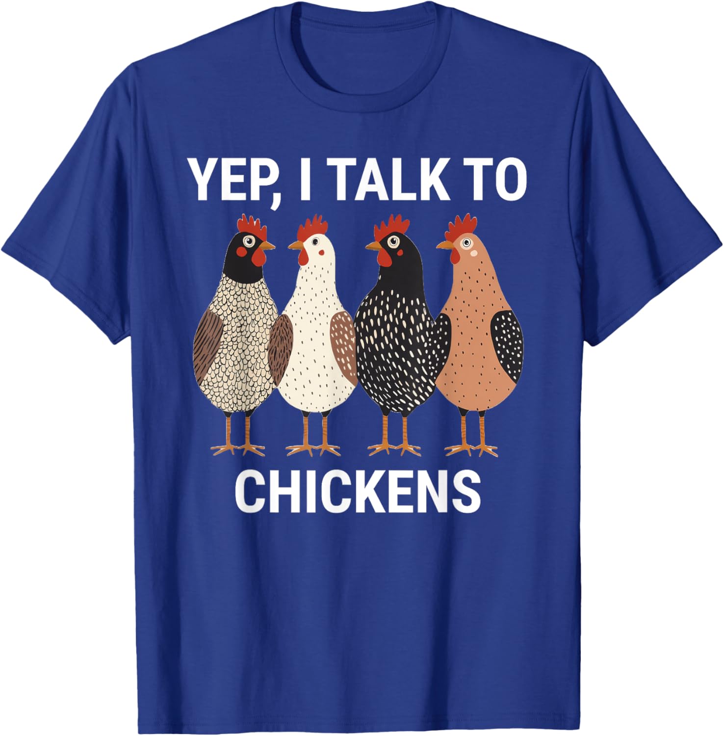Funny Chicken T-Shirt for Chicken Lovers I Talk to Chickens Tee - 11