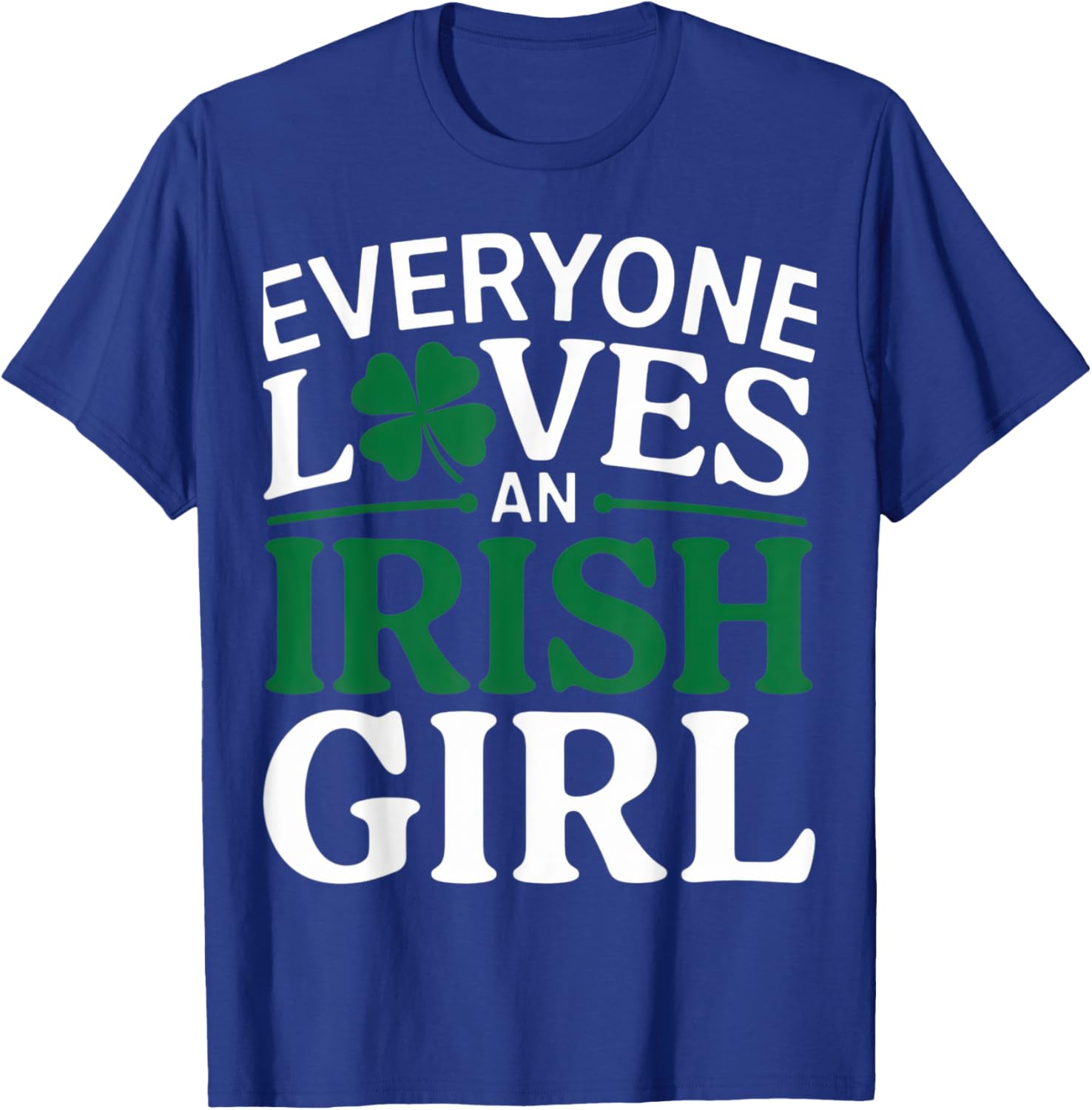 Everyone Loves An Irish Girl Clover Pride St. Patrick's Day T-Shirt - 9