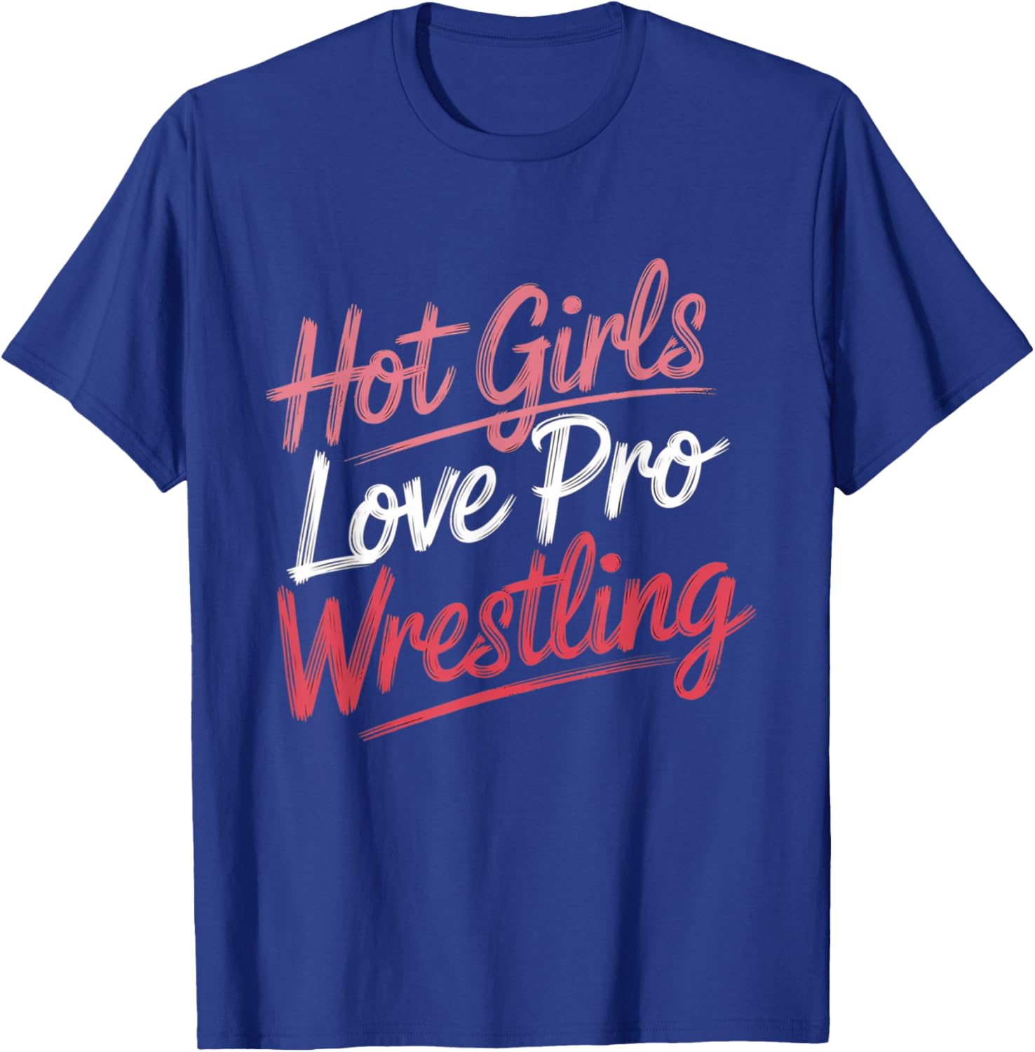 Funny Hot Girls Love Pro Wrestling T-Shirt Gift for Wrestling Fans - 9